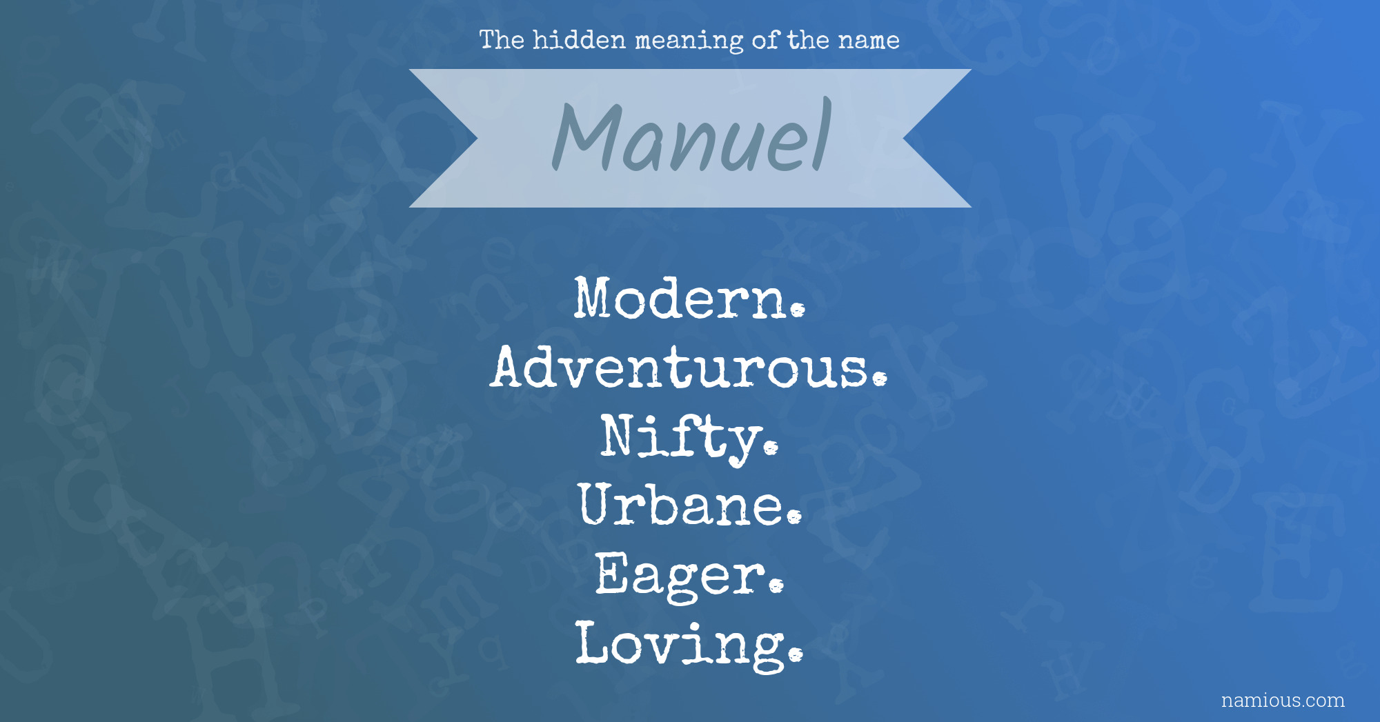 The hidden meaning of the name Manuel