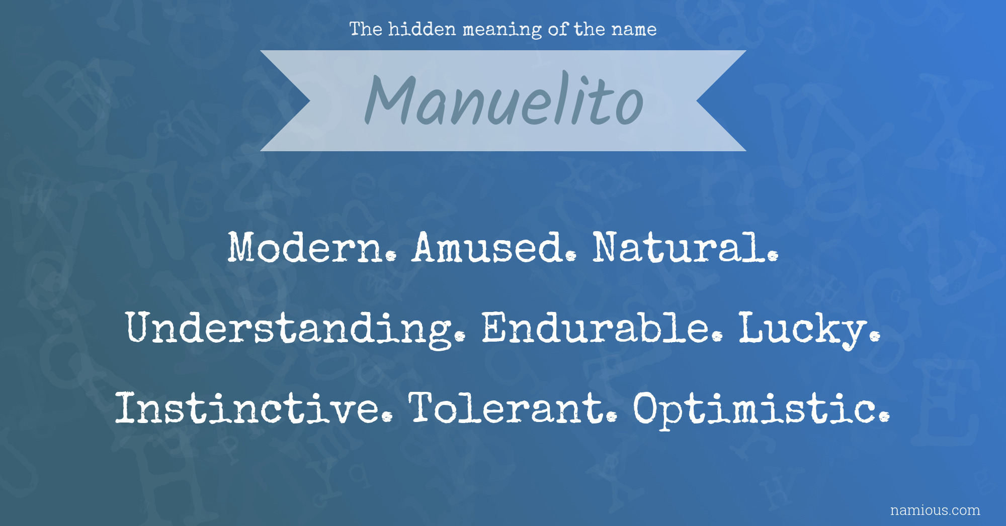 The hidden meaning of the name Manuelito