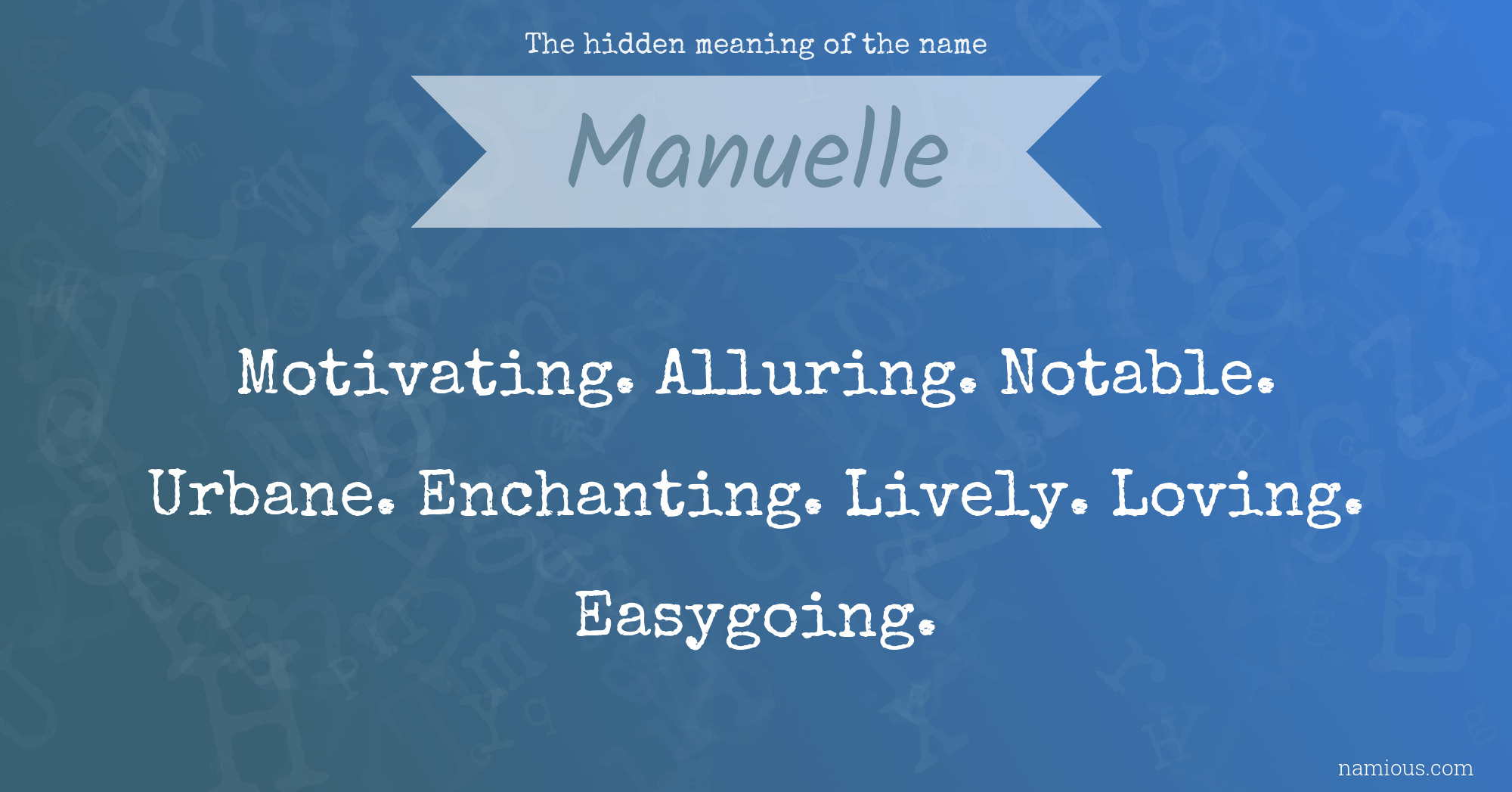 The hidden meaning of the name Manuelle