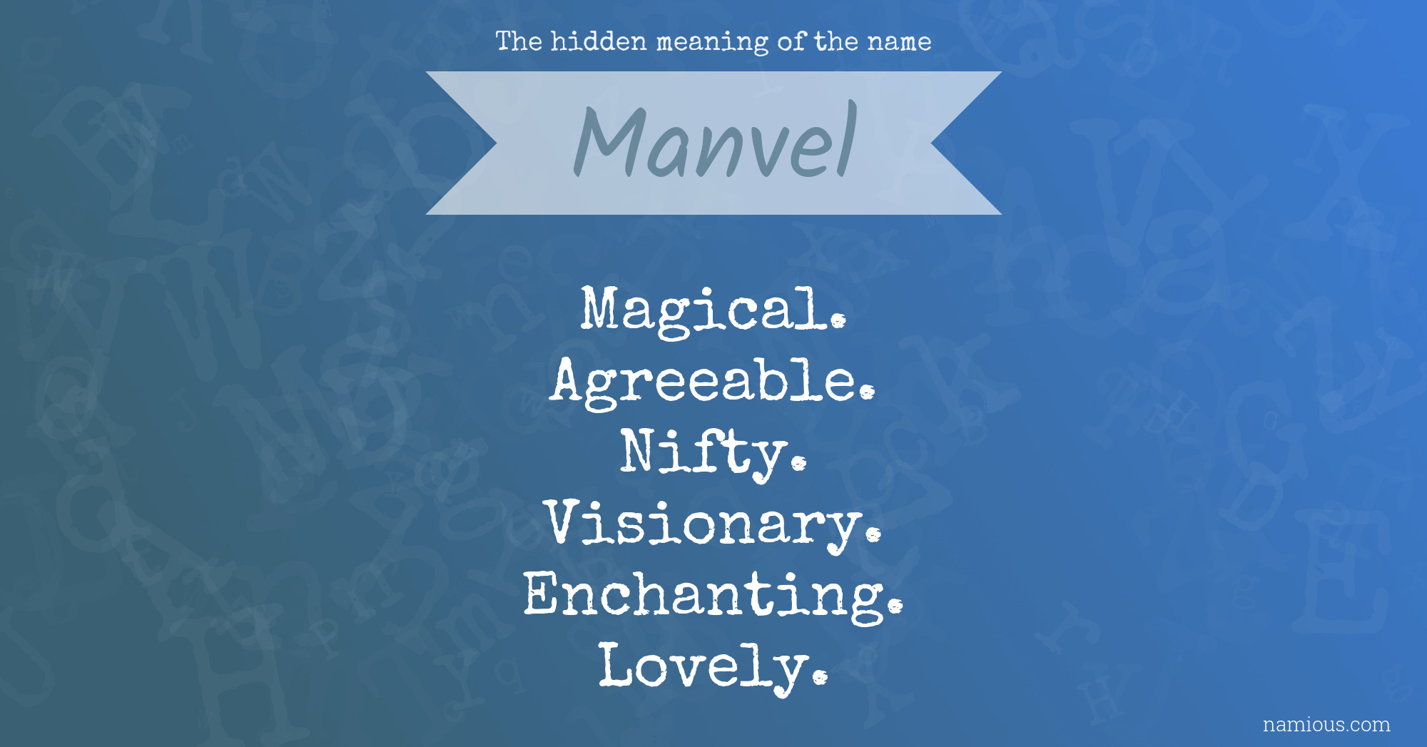 The hidden meaning of the name Manvel