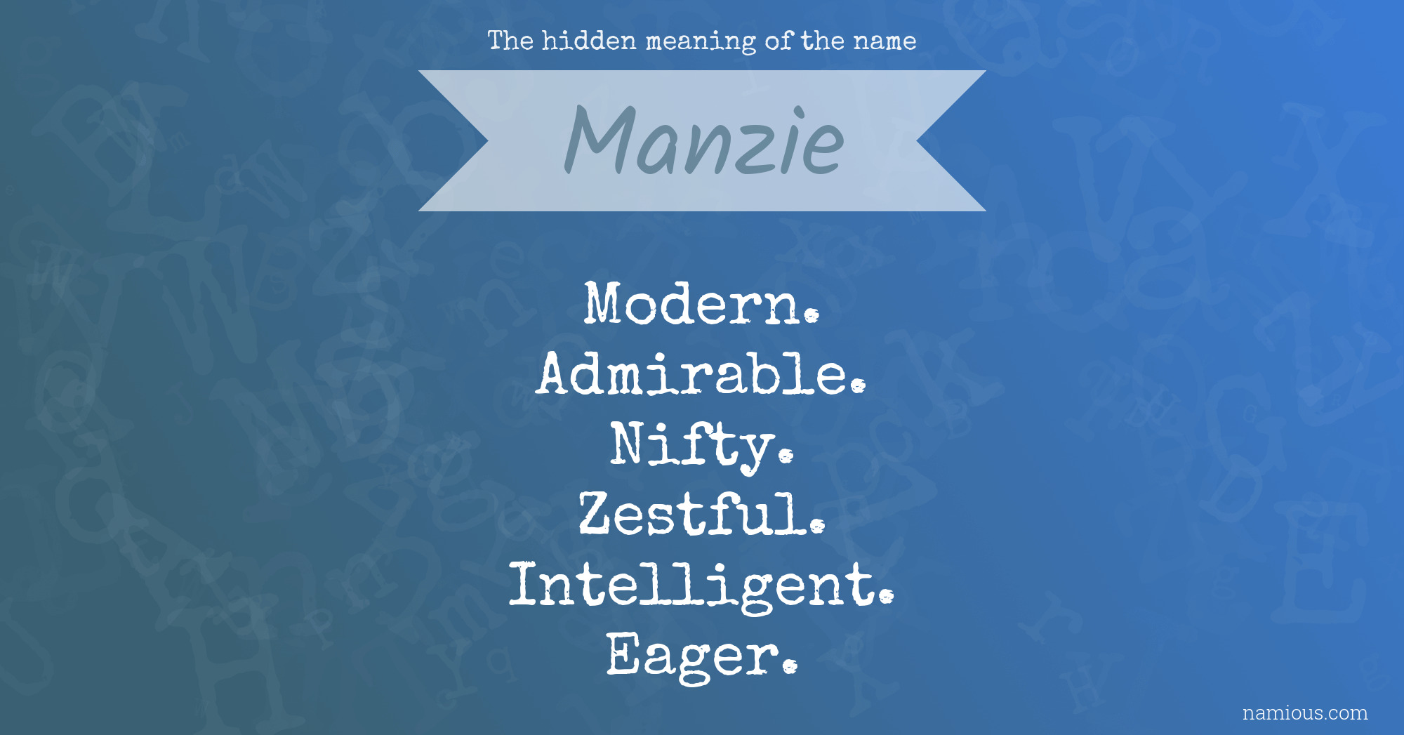 The hidden meaning of the name Manzie