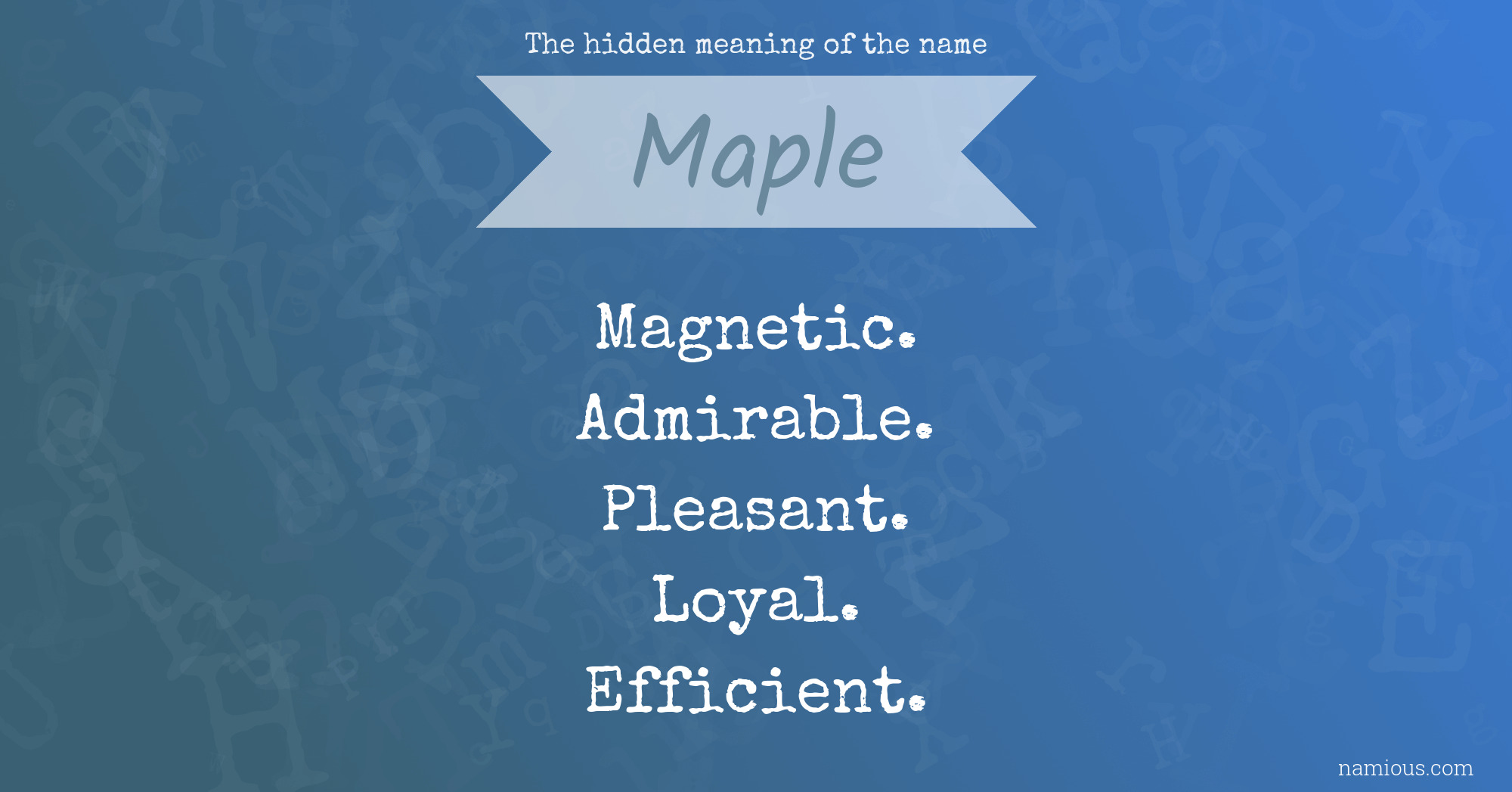 The hidden meaning of the name Maple