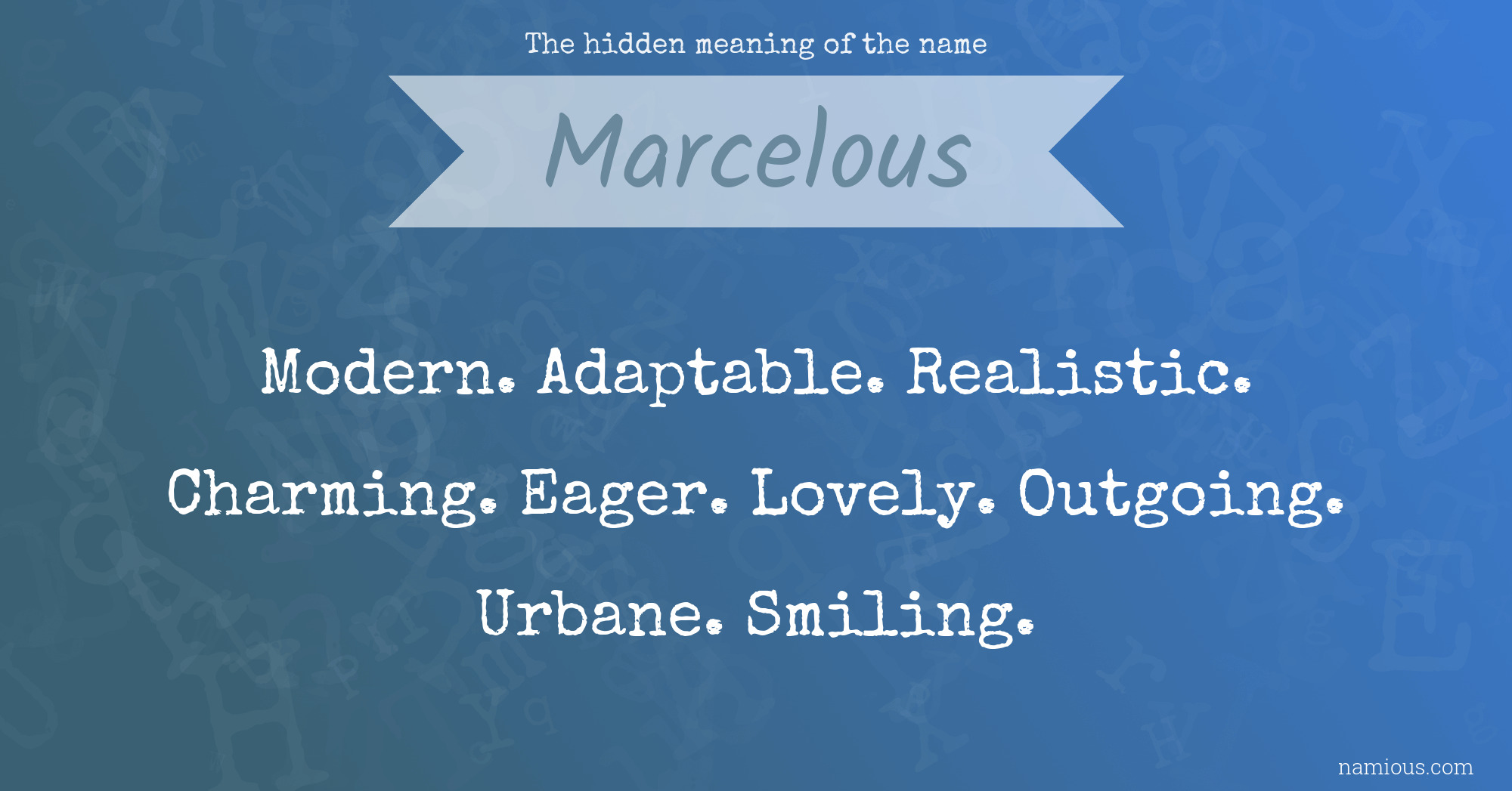 The hidden meaning of the name Marcelous