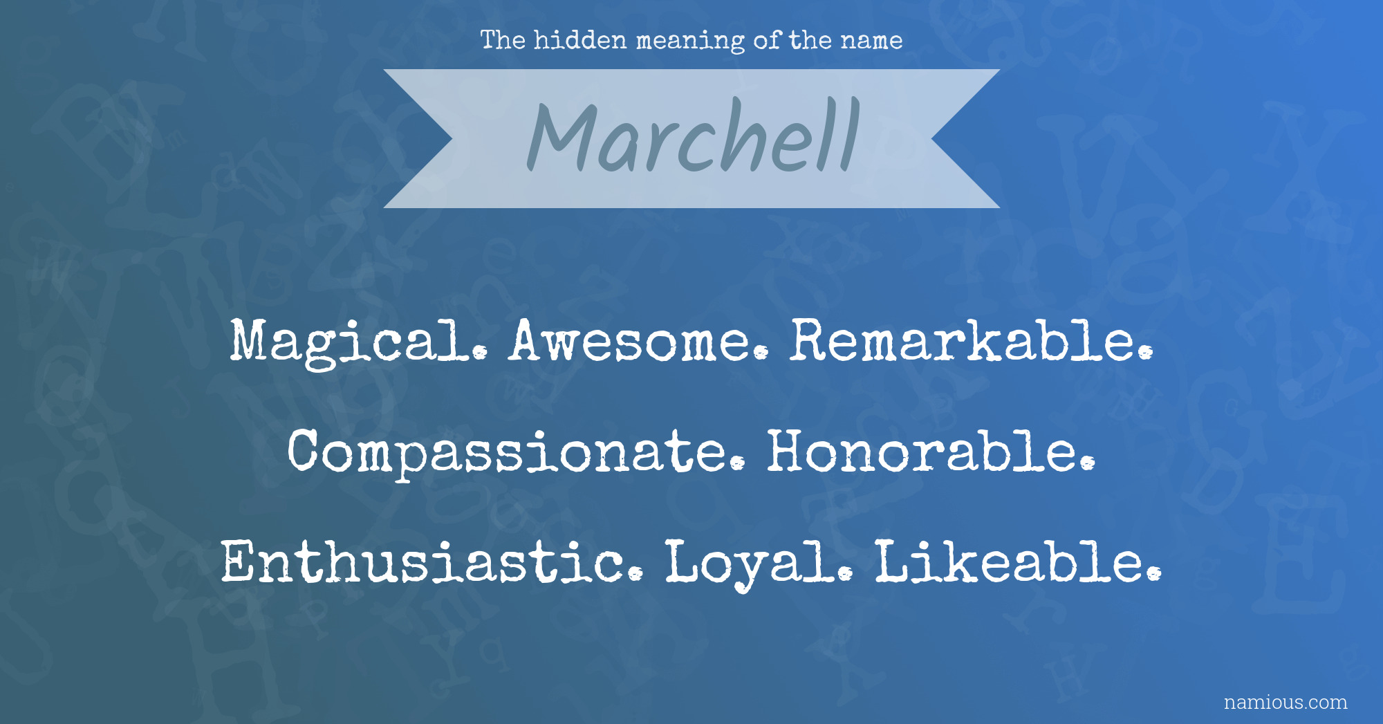 The hidden meaning of the name Marchell