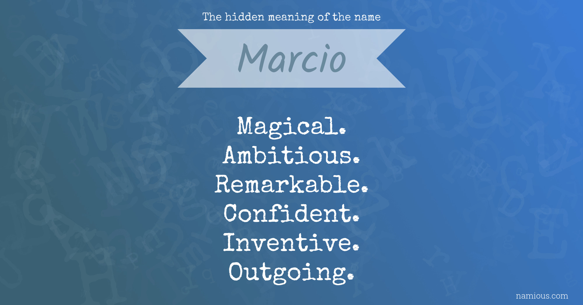 The hidden meaning of the name Marcio