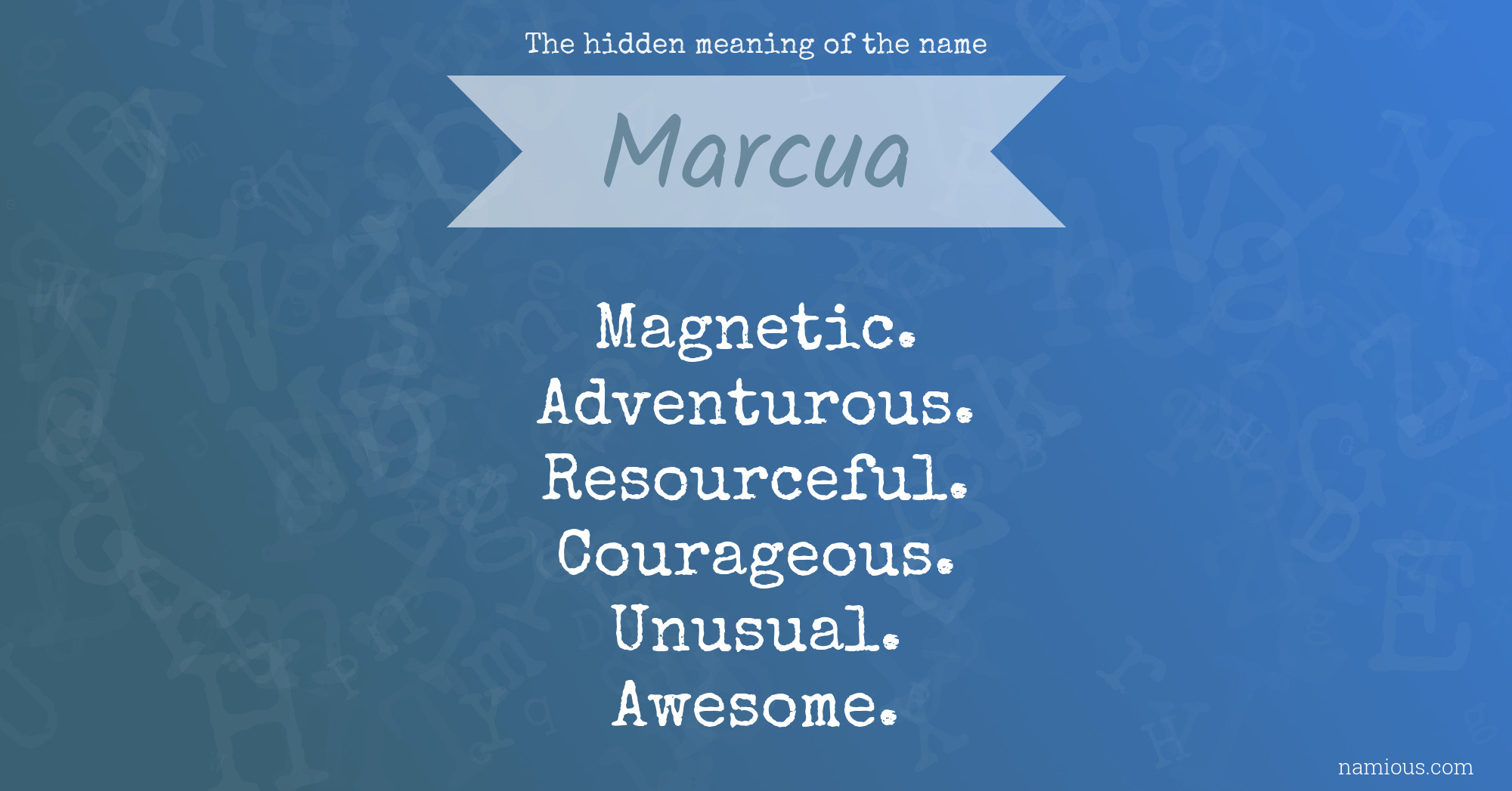 The hidden meaning of the name Marcua