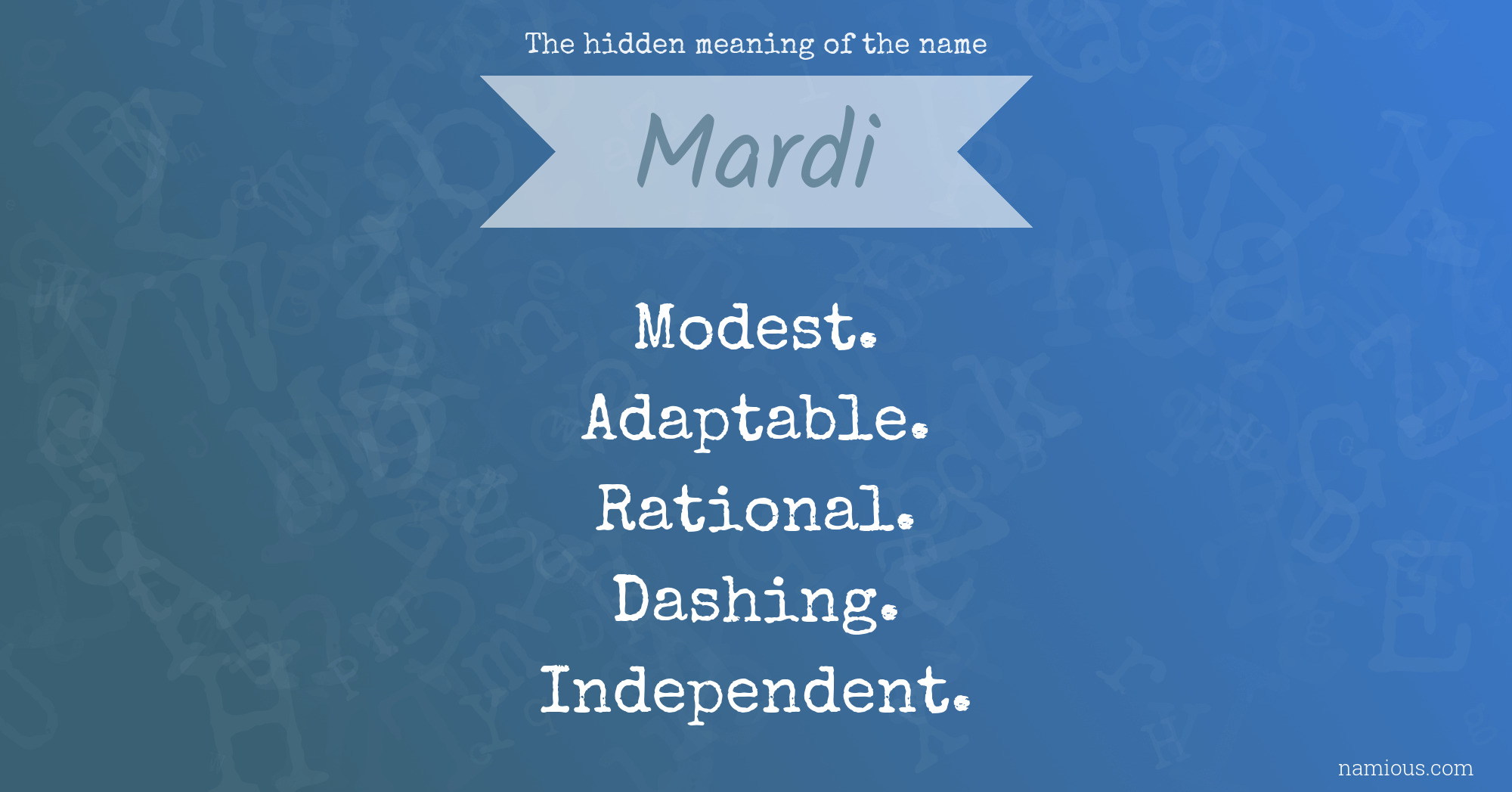 The hidden meaning of the name Mardi