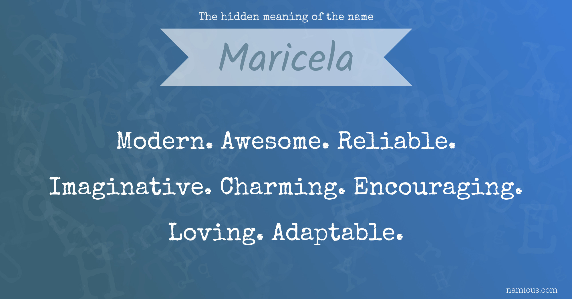 The hidden meaning of the name Maricela