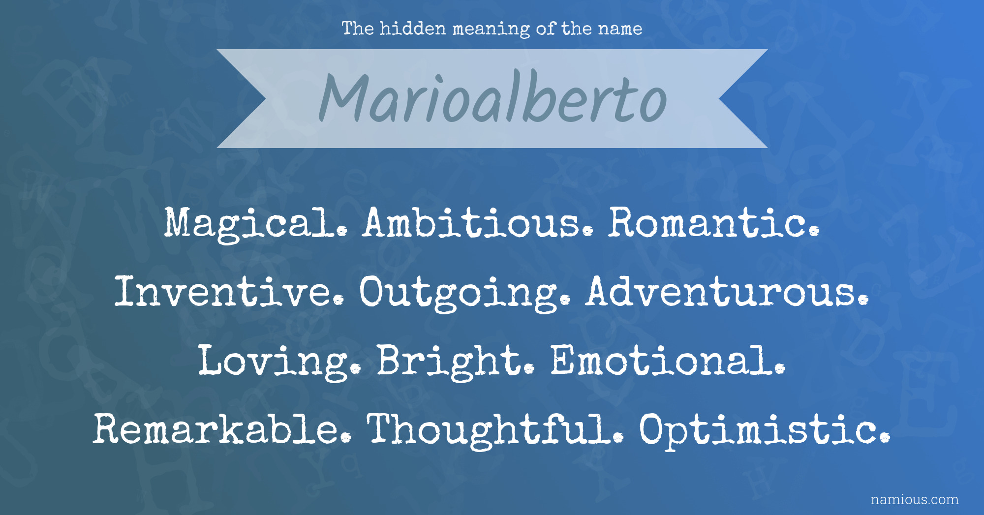 The hidden meaning of the name Marioalberto