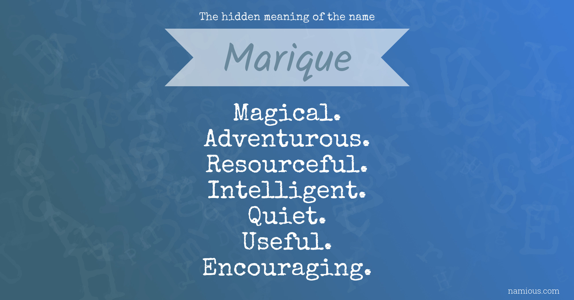 The hidden meaning of the name Marique