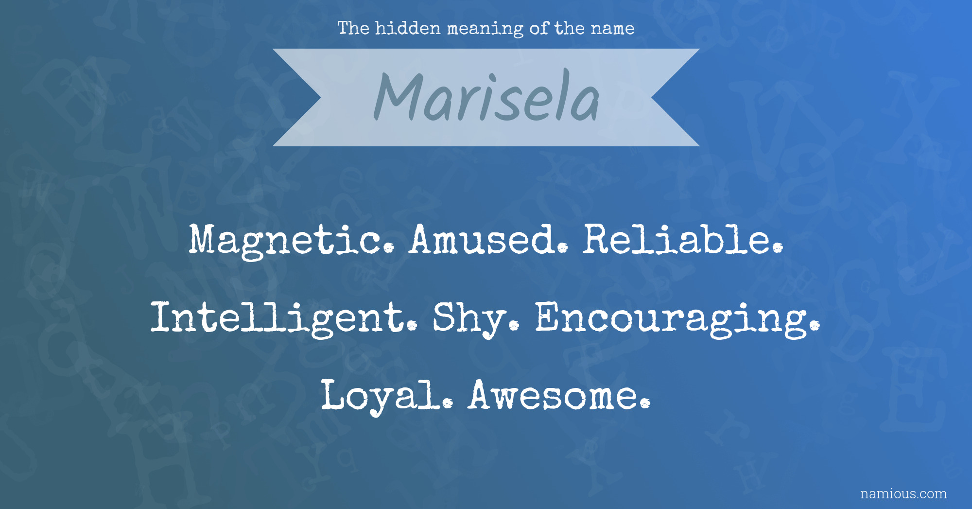 The hidden meaning of the name Marisela