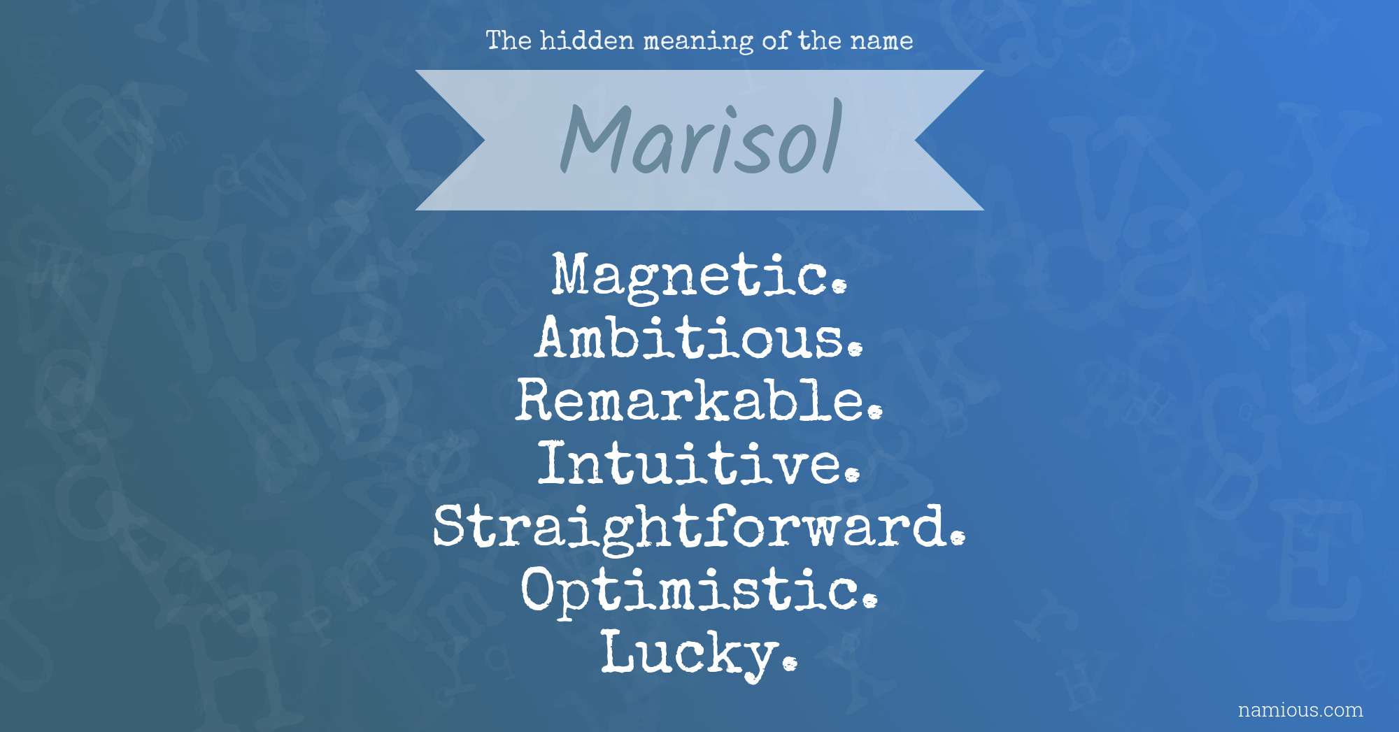 The hidden meaning of the name Marisol