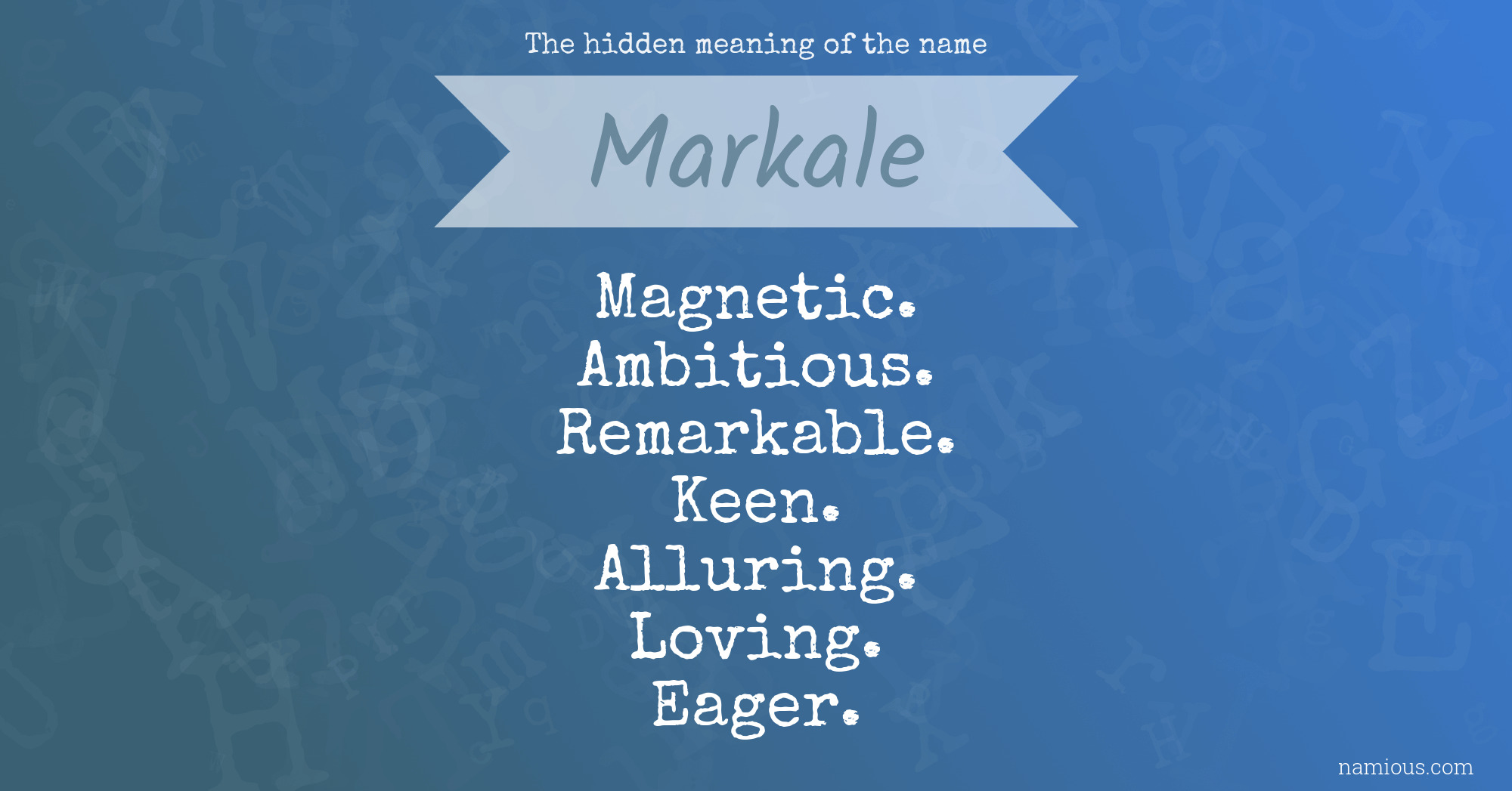 The hidden meaning of the name Markale