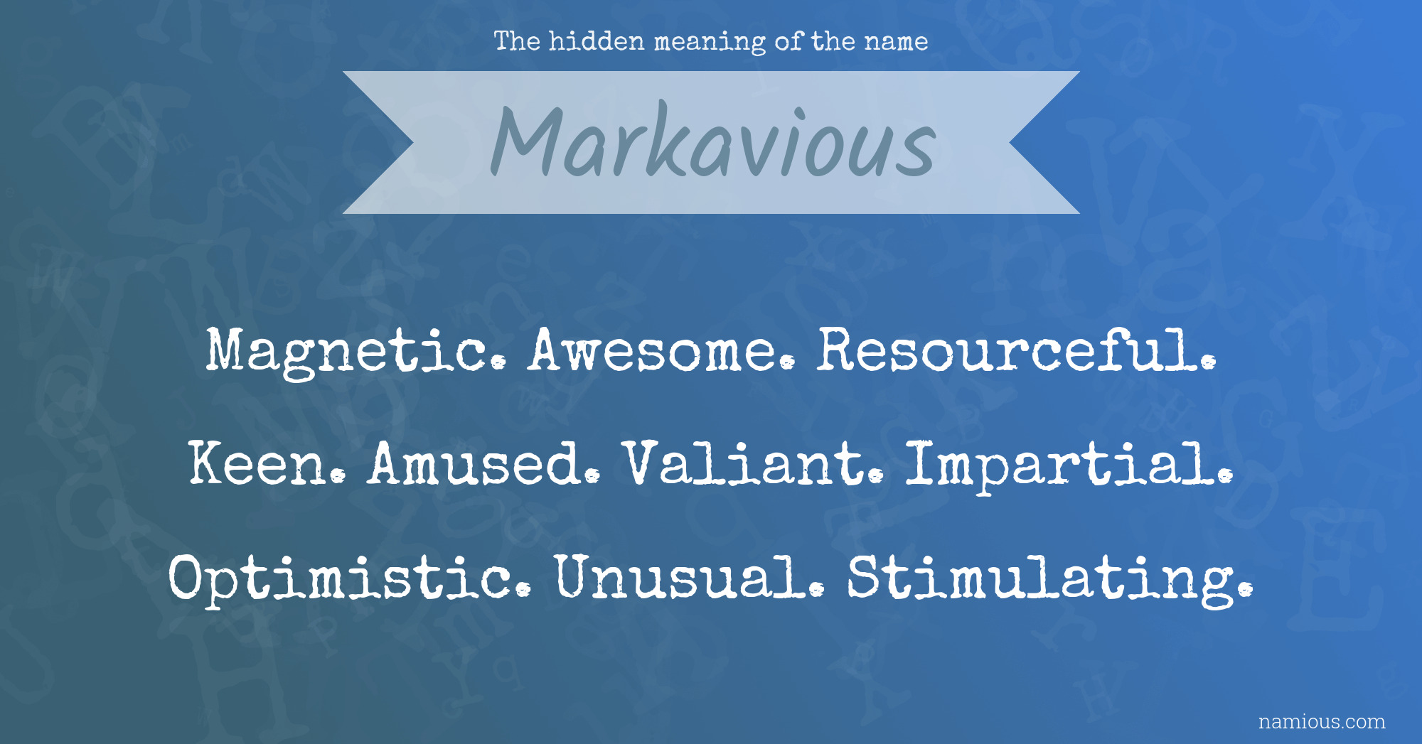 The hidden meaning of the name Markavious