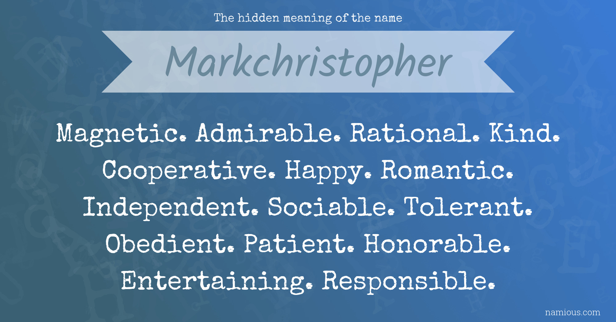 The hidden meaning of the name Markchristopher