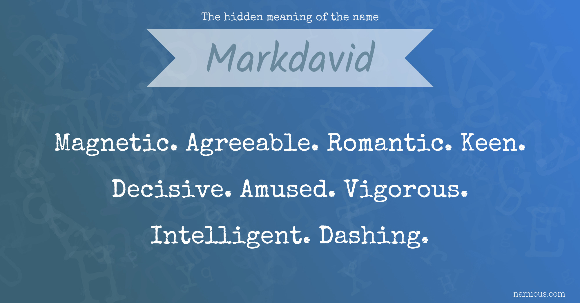 The hidden meaning of the name Markdavid