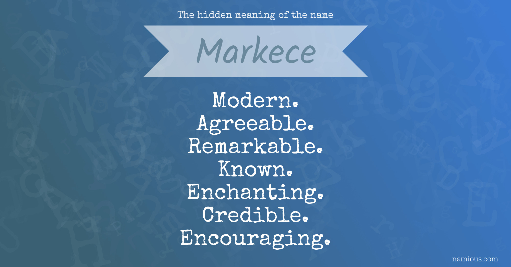 The hidden meaning of the name Markece