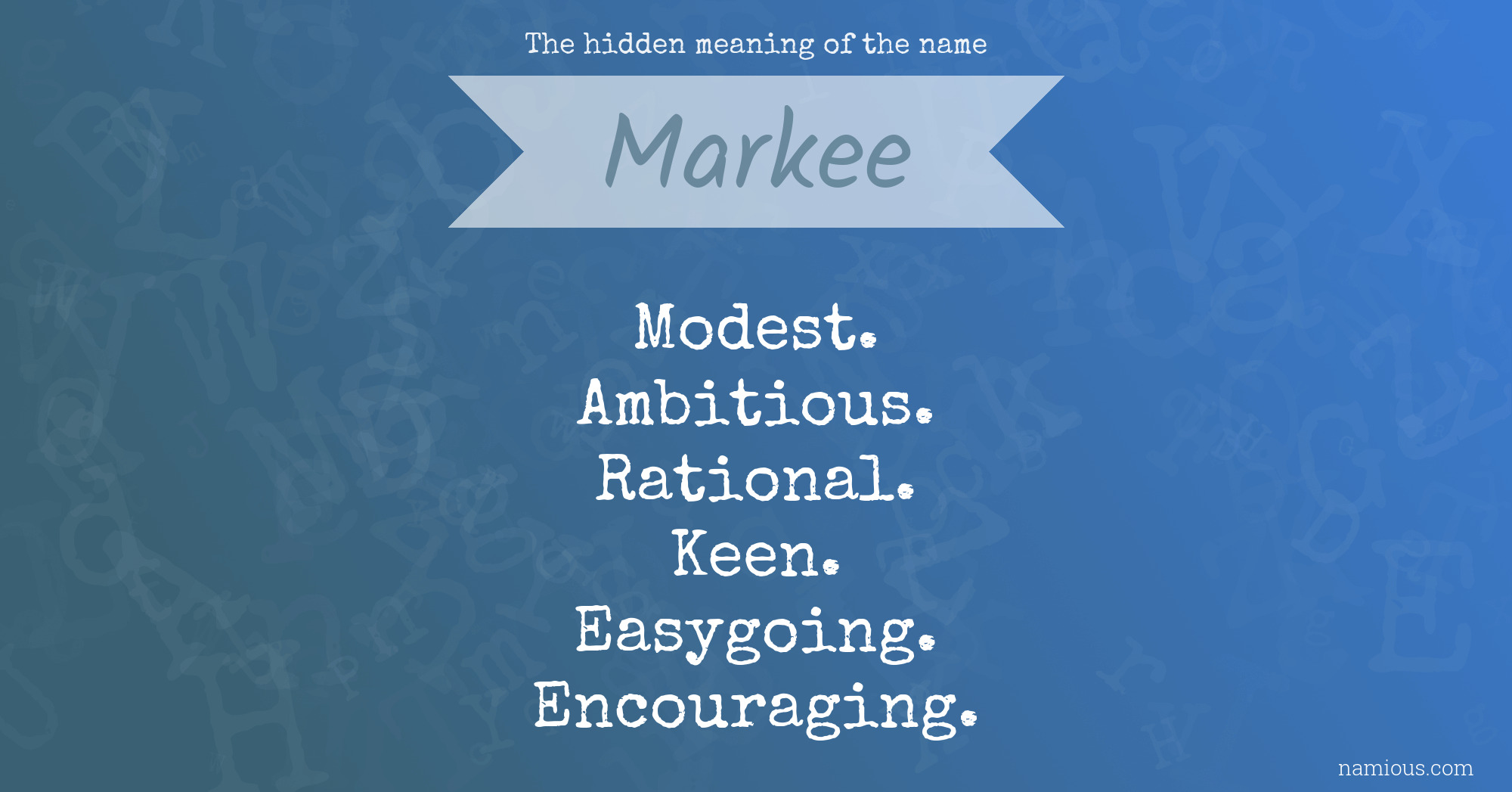 The hidden meaning of the name Markee