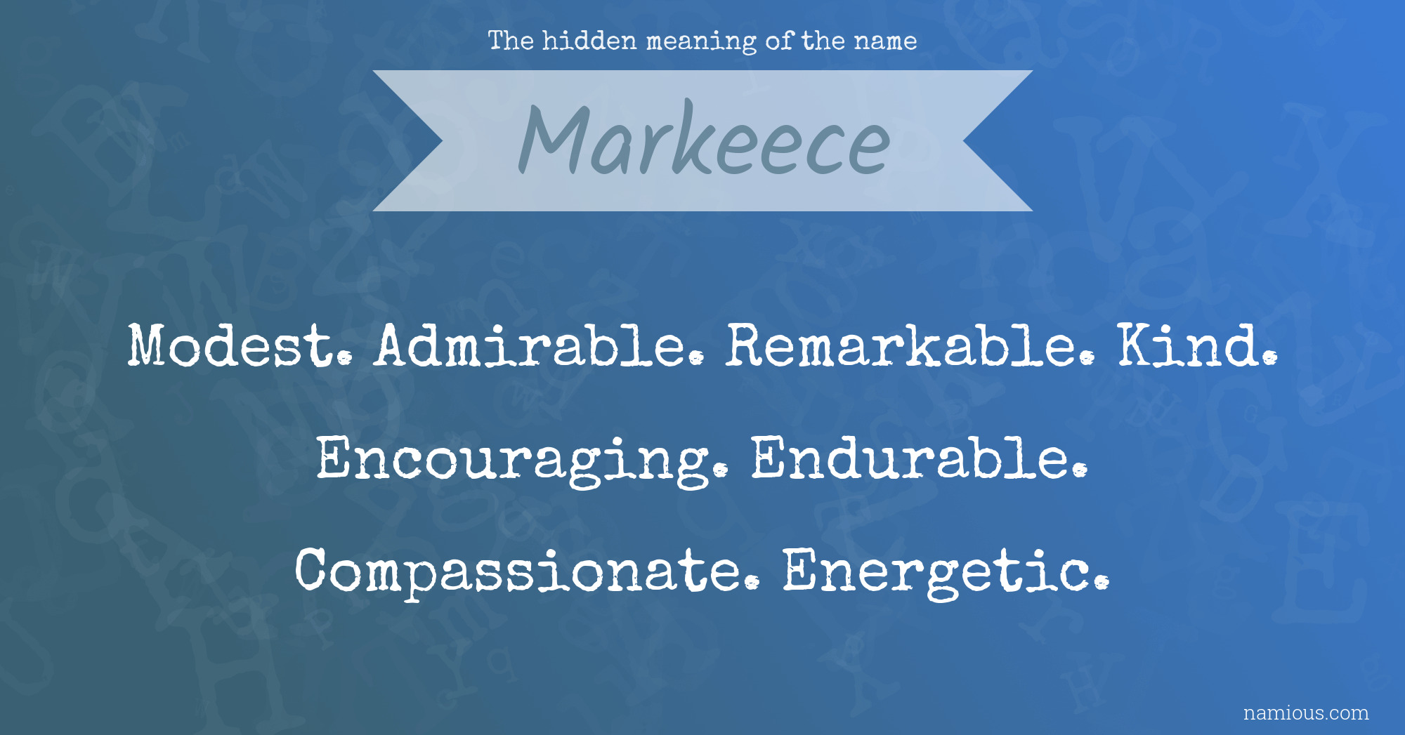 The hidden meaning of the name Markeece