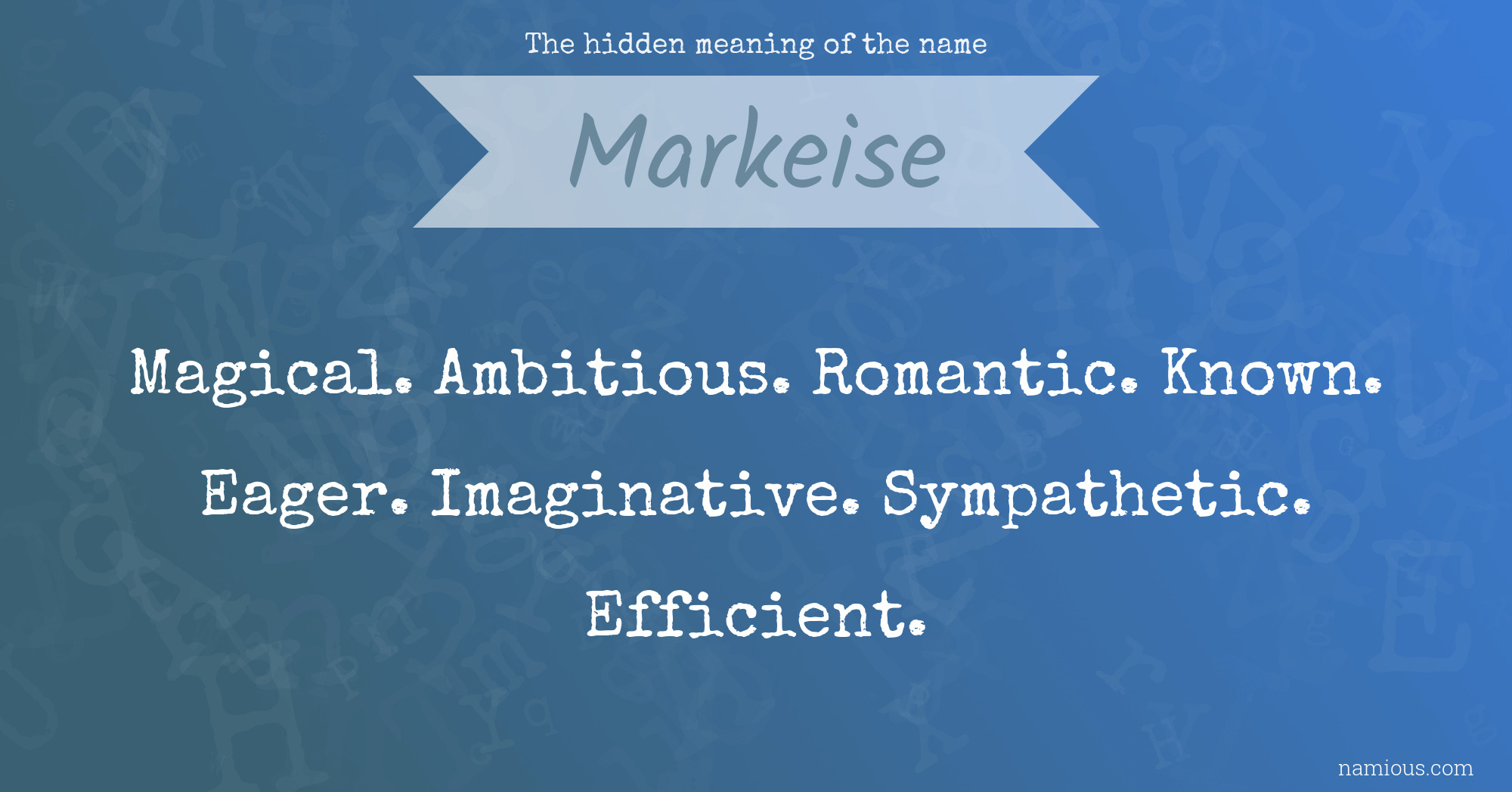 The hidden meaning of the name Markeise