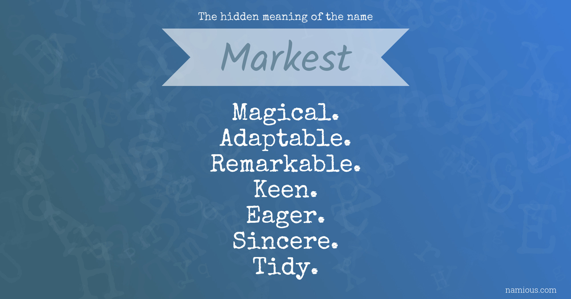 The hidden meaning of the name Markest