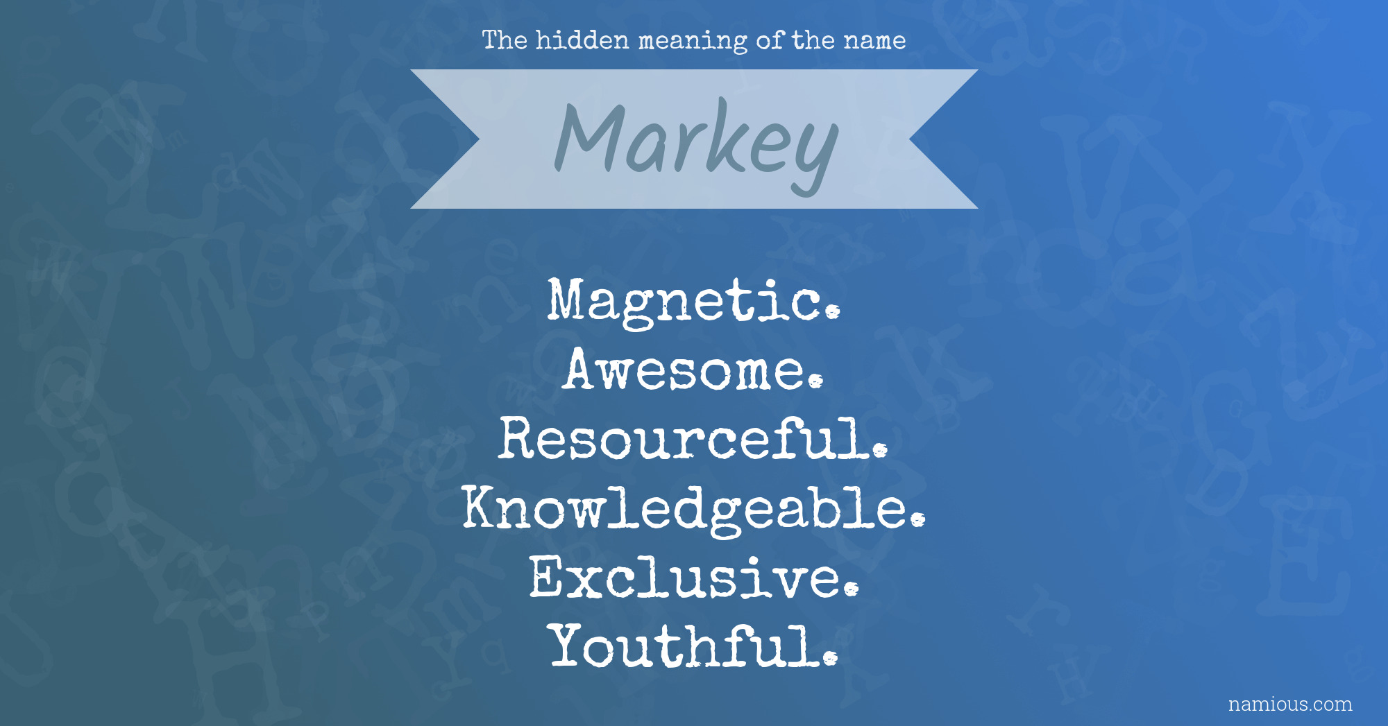 The hidden meaning of the name Markey