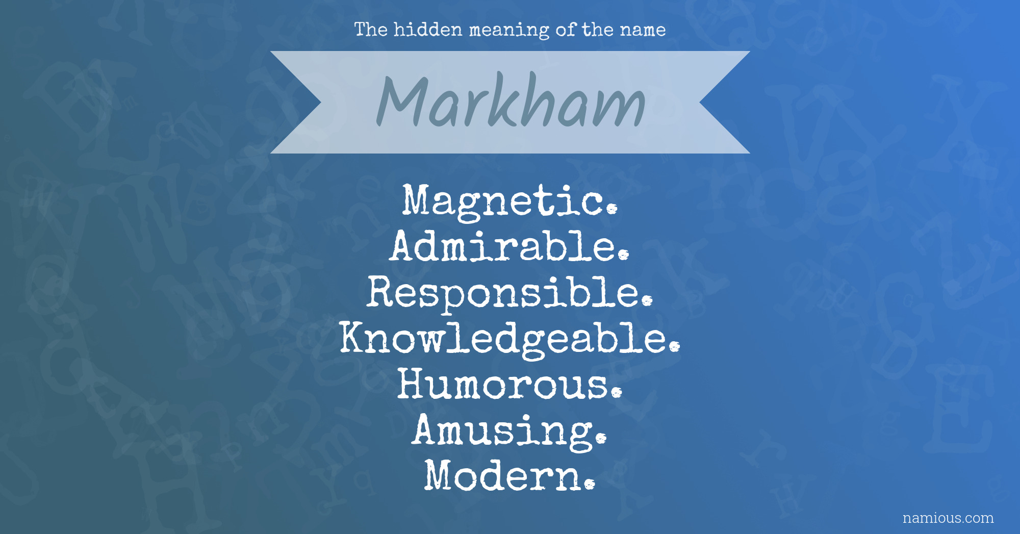 The hidden meaning of the name Markham