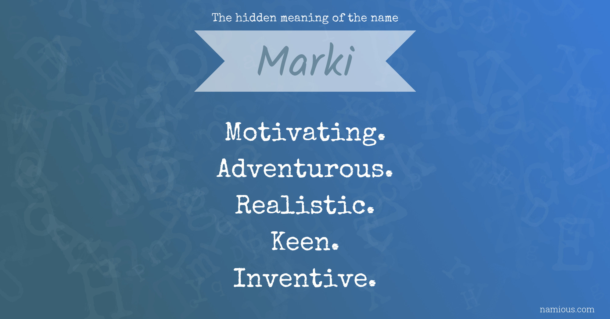 The hidden meaning of the name Marki