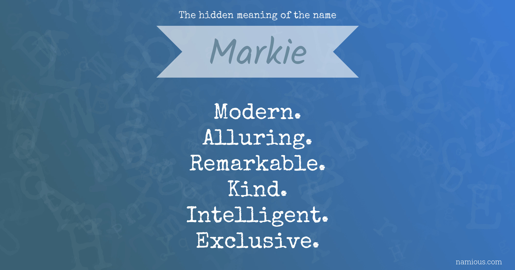 The hidden meaning of the name Markie