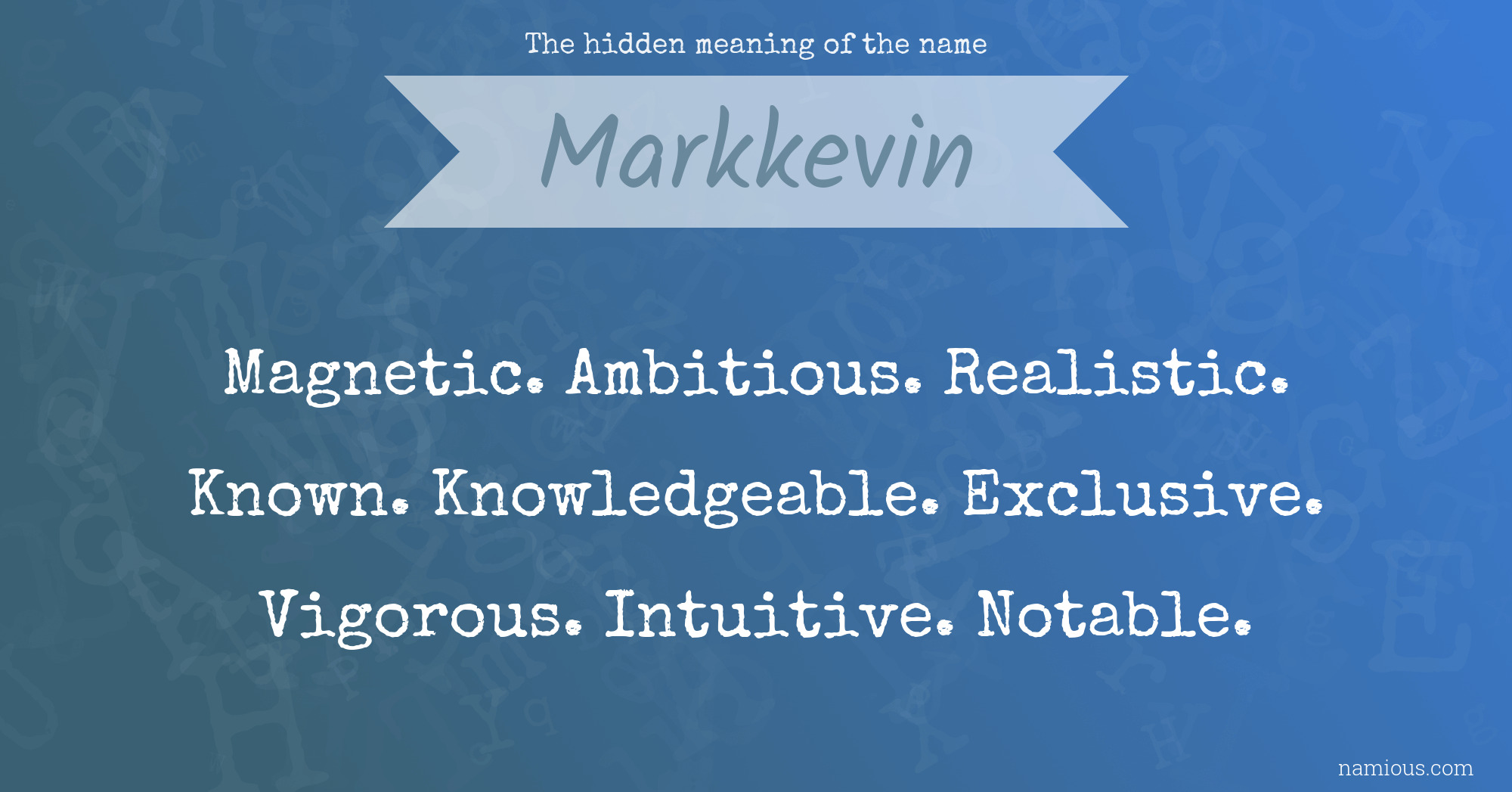 The hidden meaning of the name Markkevin