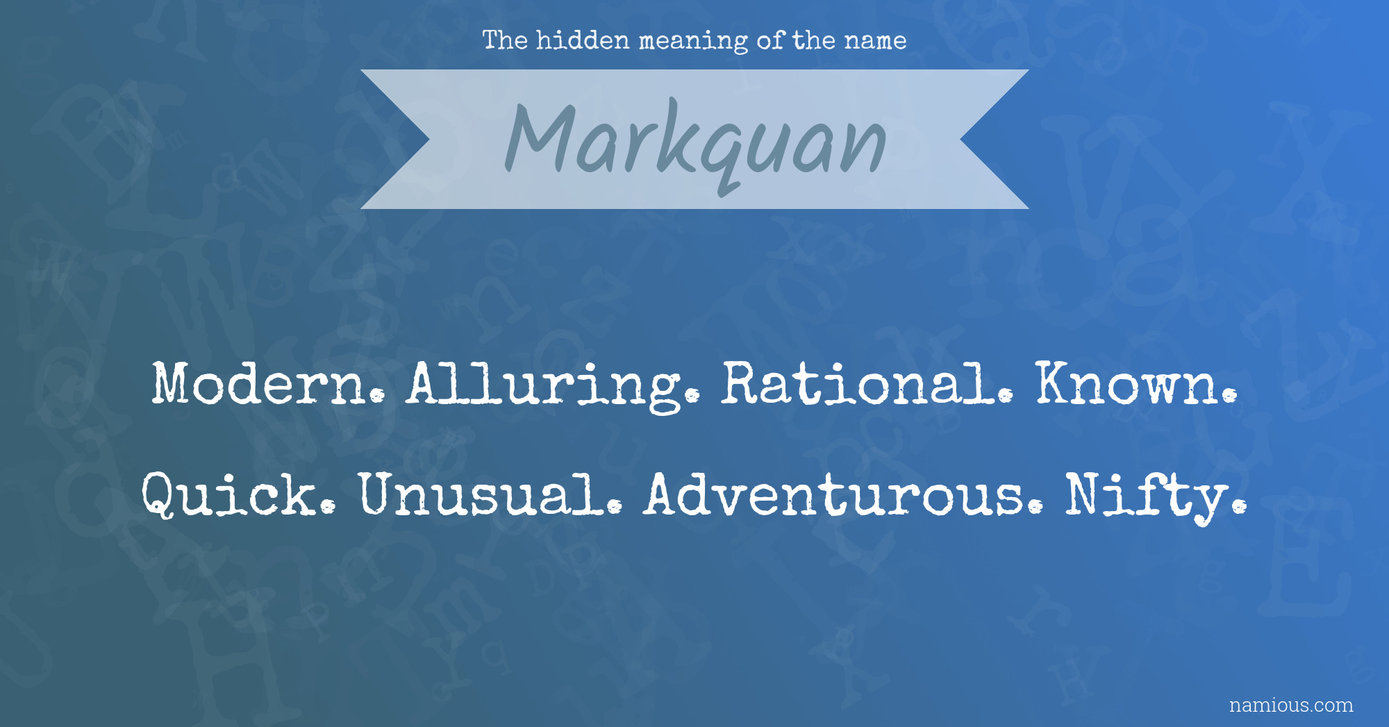 The hidden meaning of the name Markquan