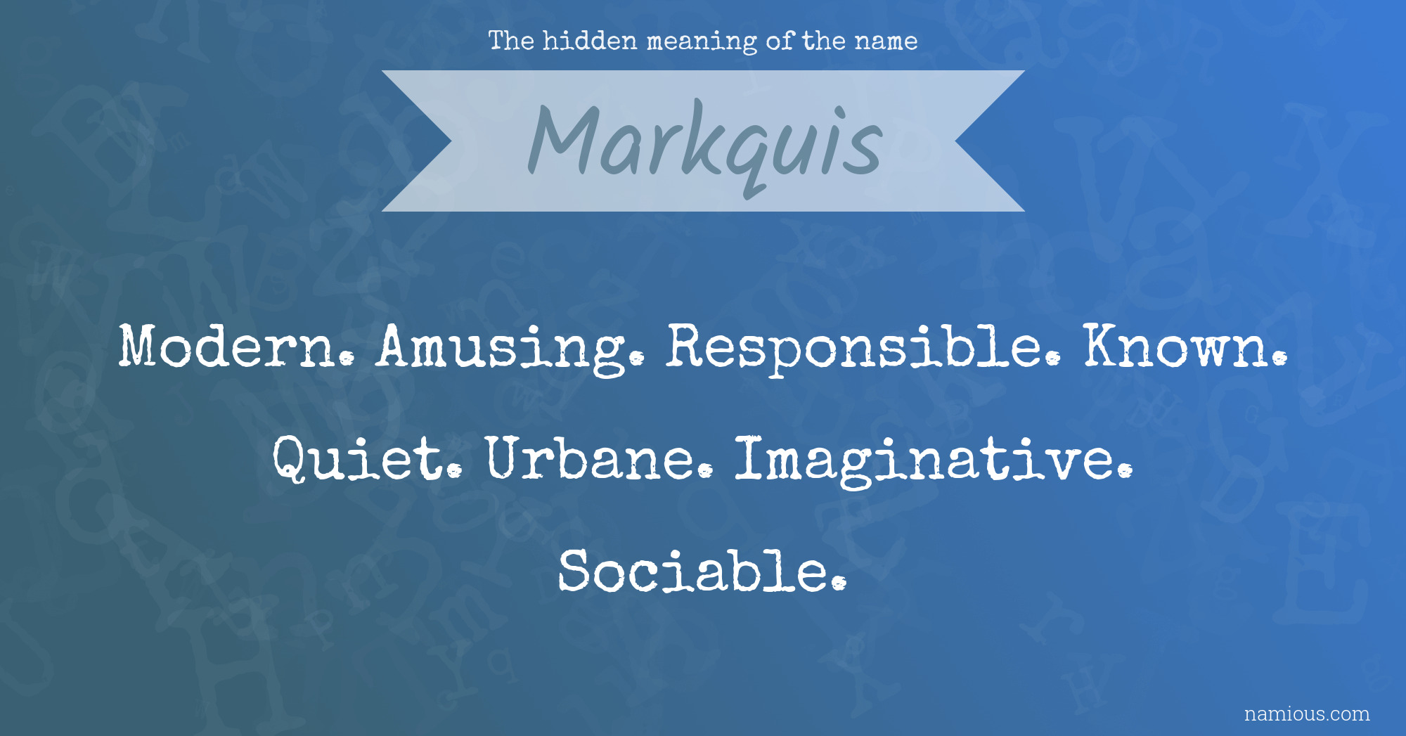 The hidden meaning of the name Markquis