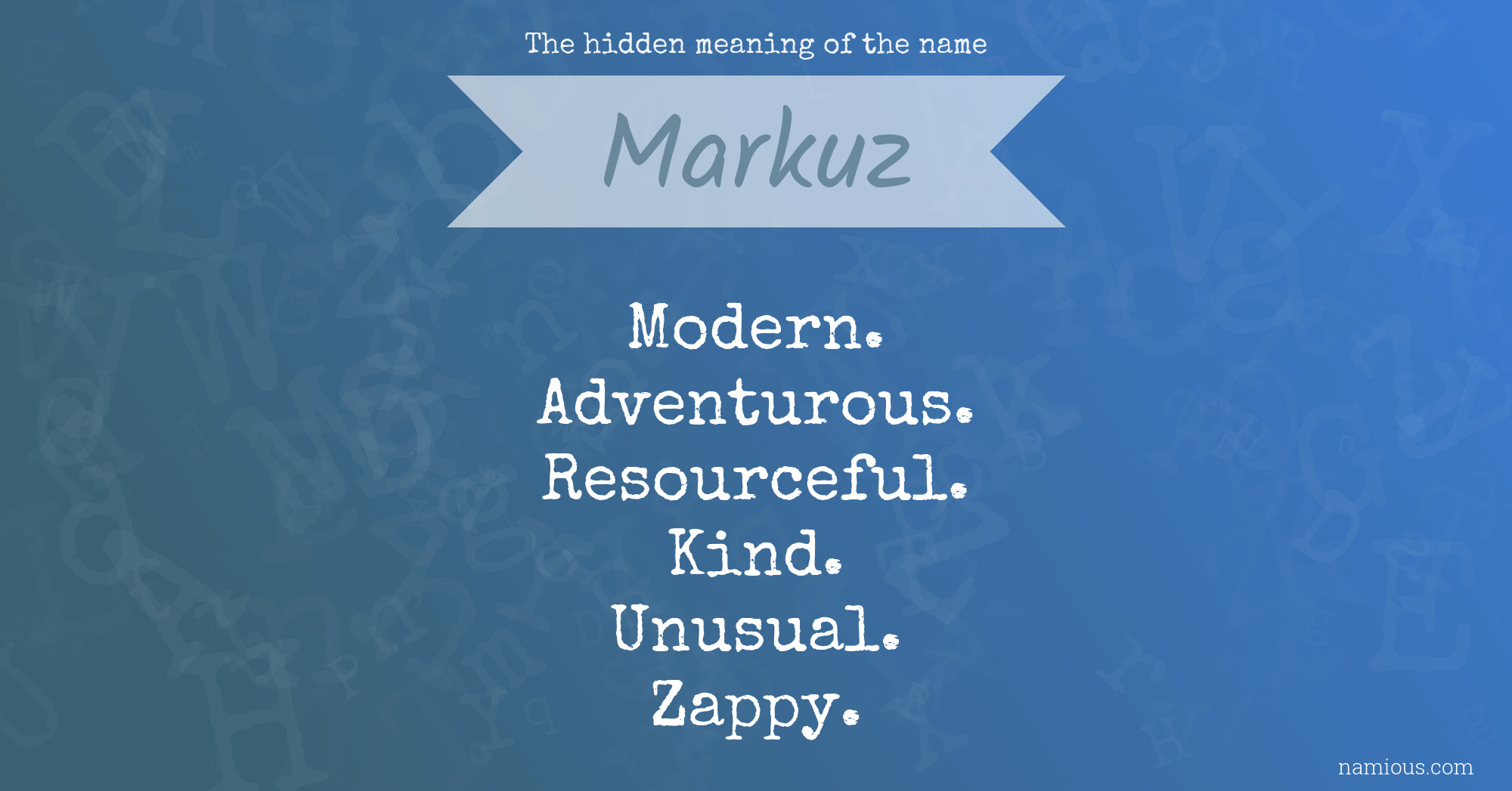 The hidden meaning of the name Markuz