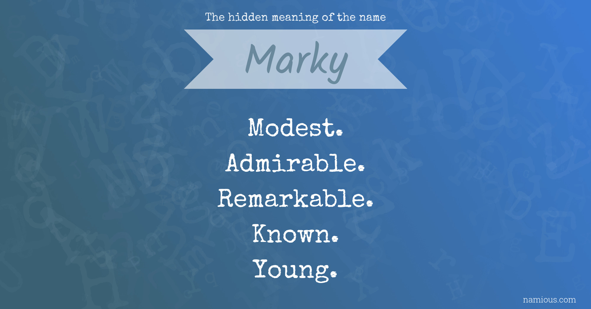 The hidden meaning of the name Marky