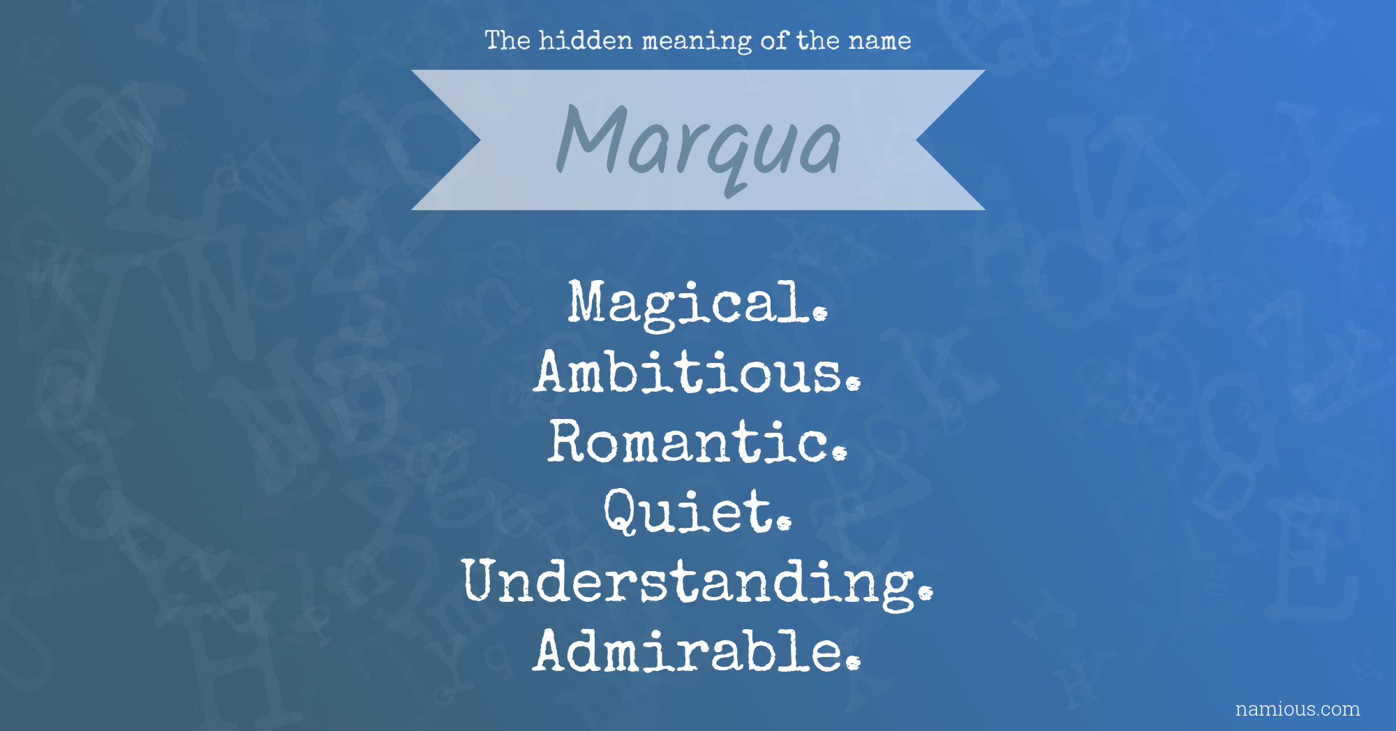 The hidden meaning of the name Marqua