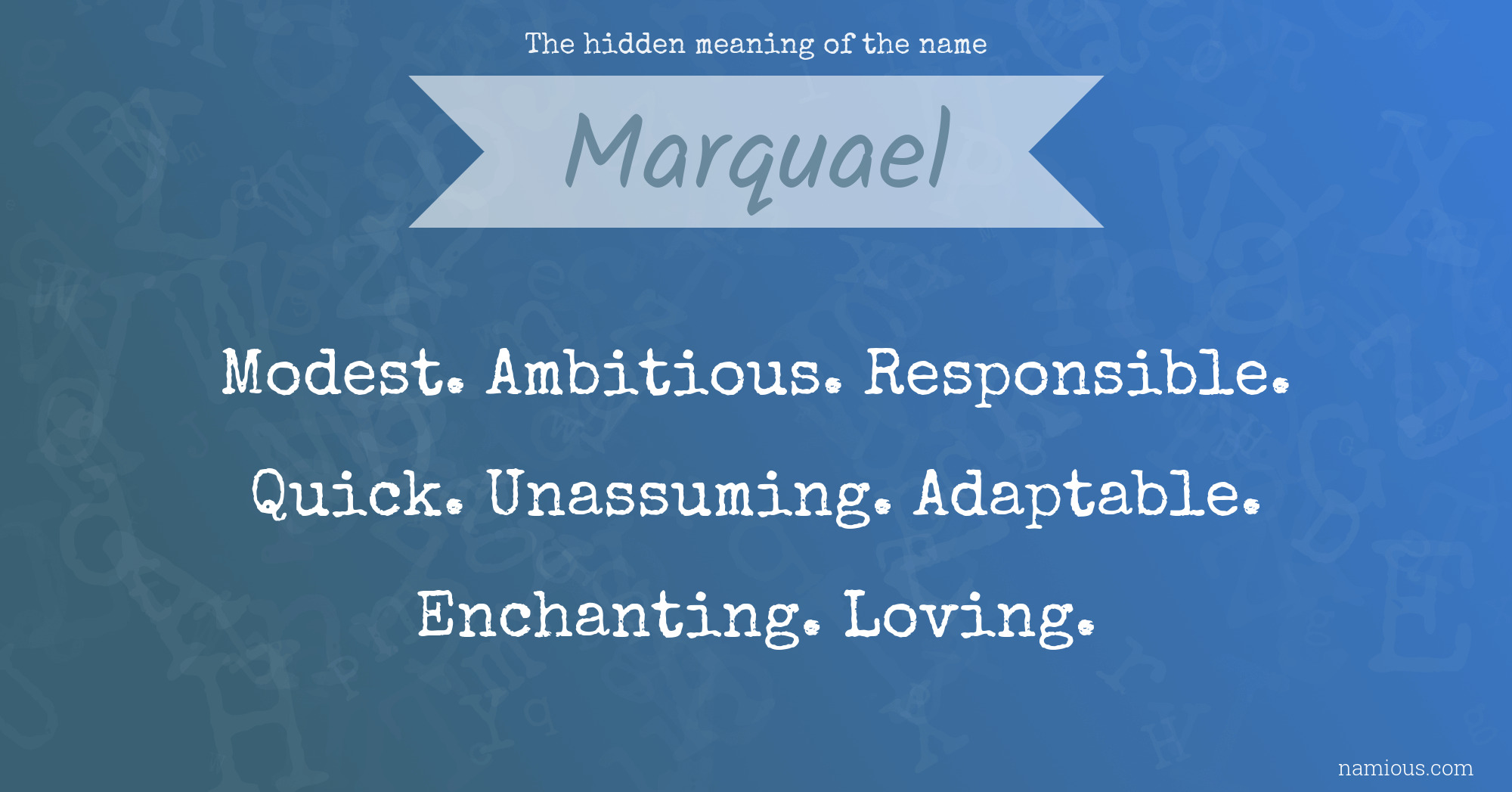 The hidden meaning of the name Marquael