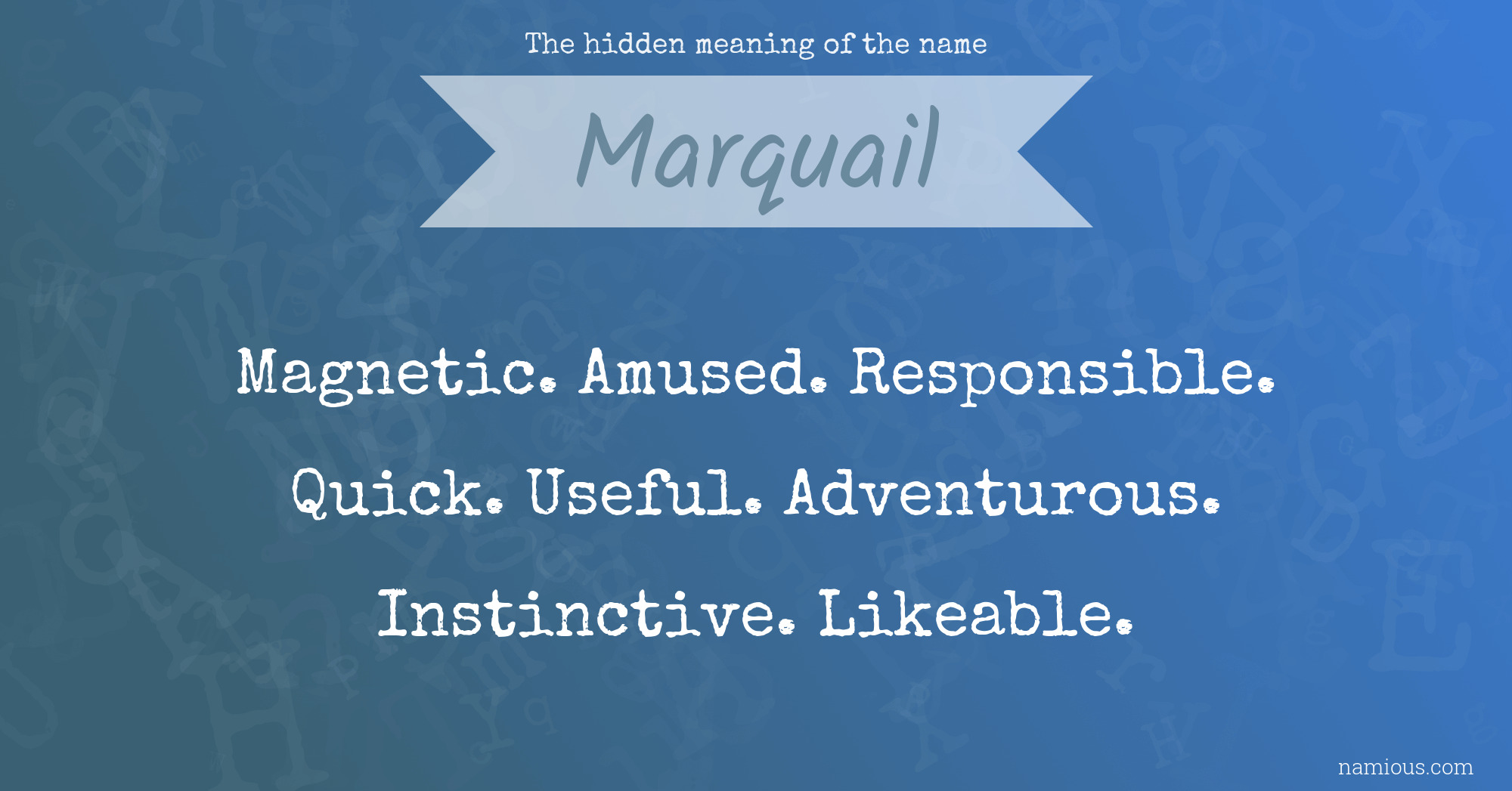 The hidden meaning of the name Marquail