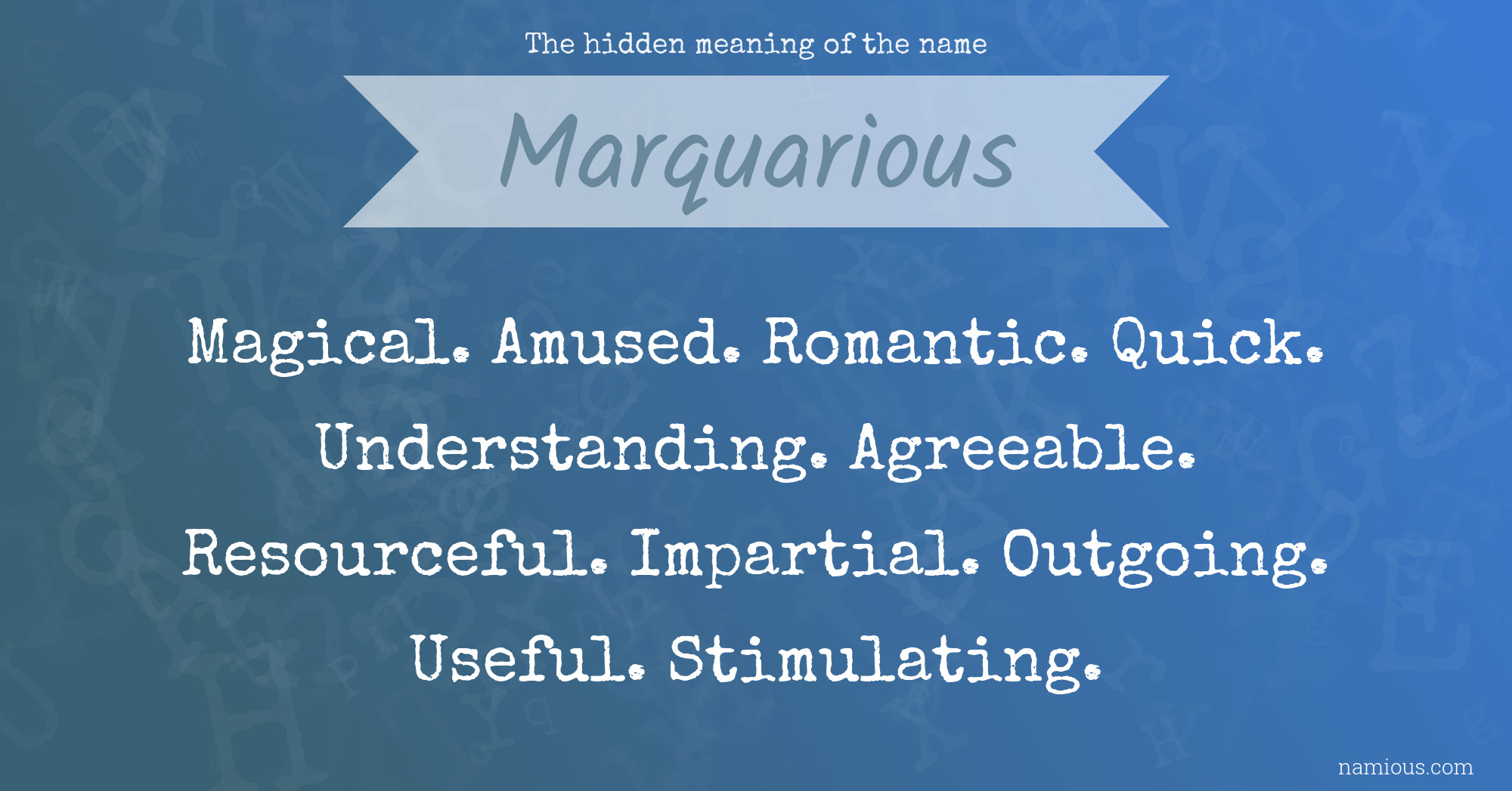 The hidden meaning of the name Marquarious