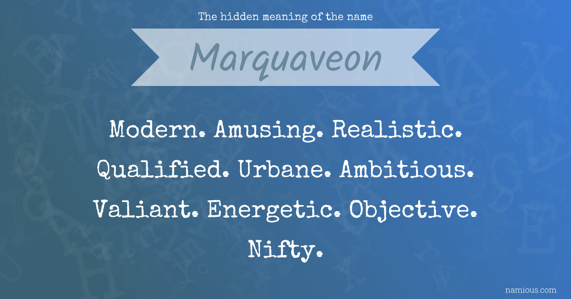 The hidden meaning of the name Marquaveon