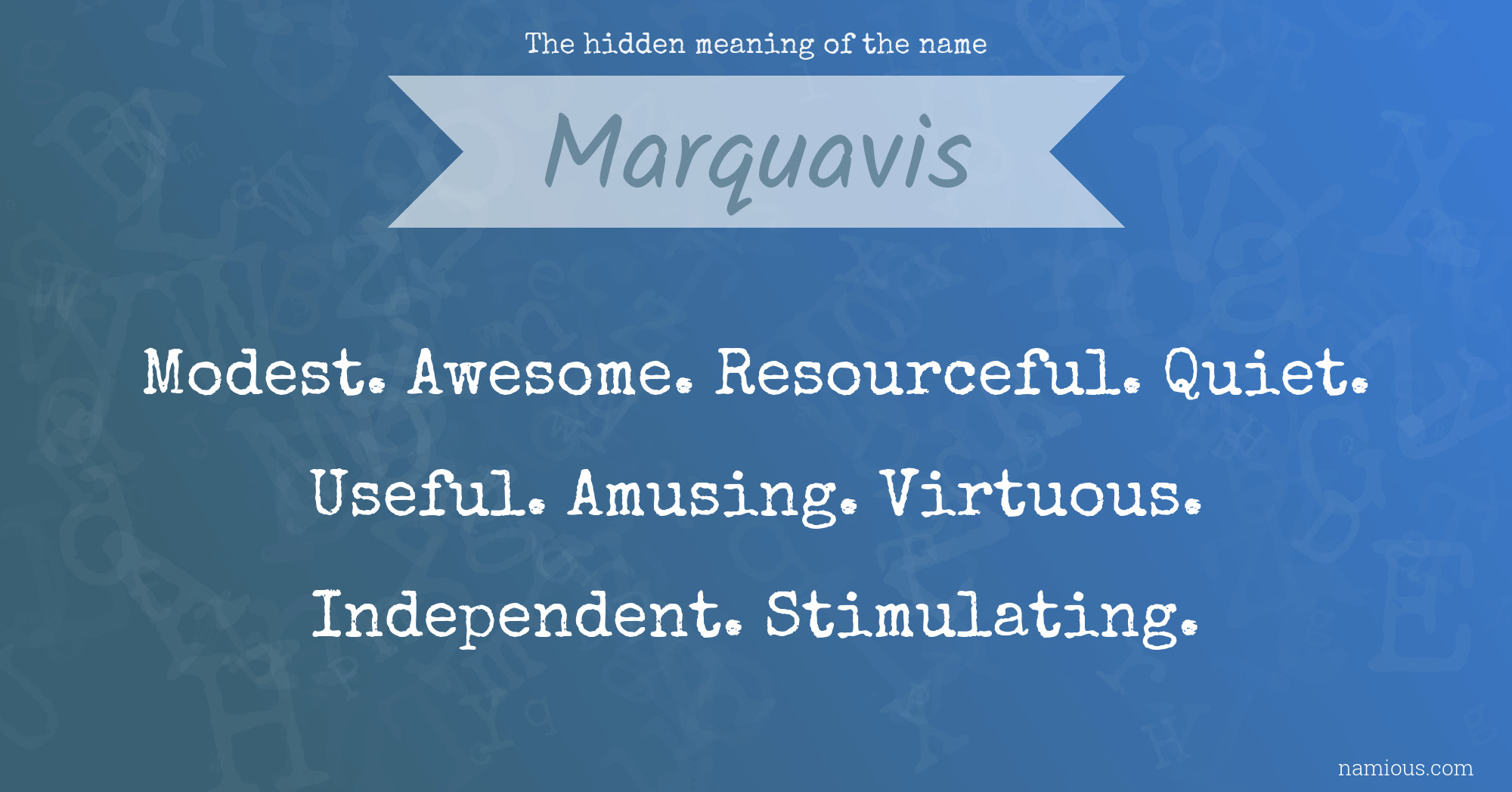 The hidden meaning of the name Marquavis