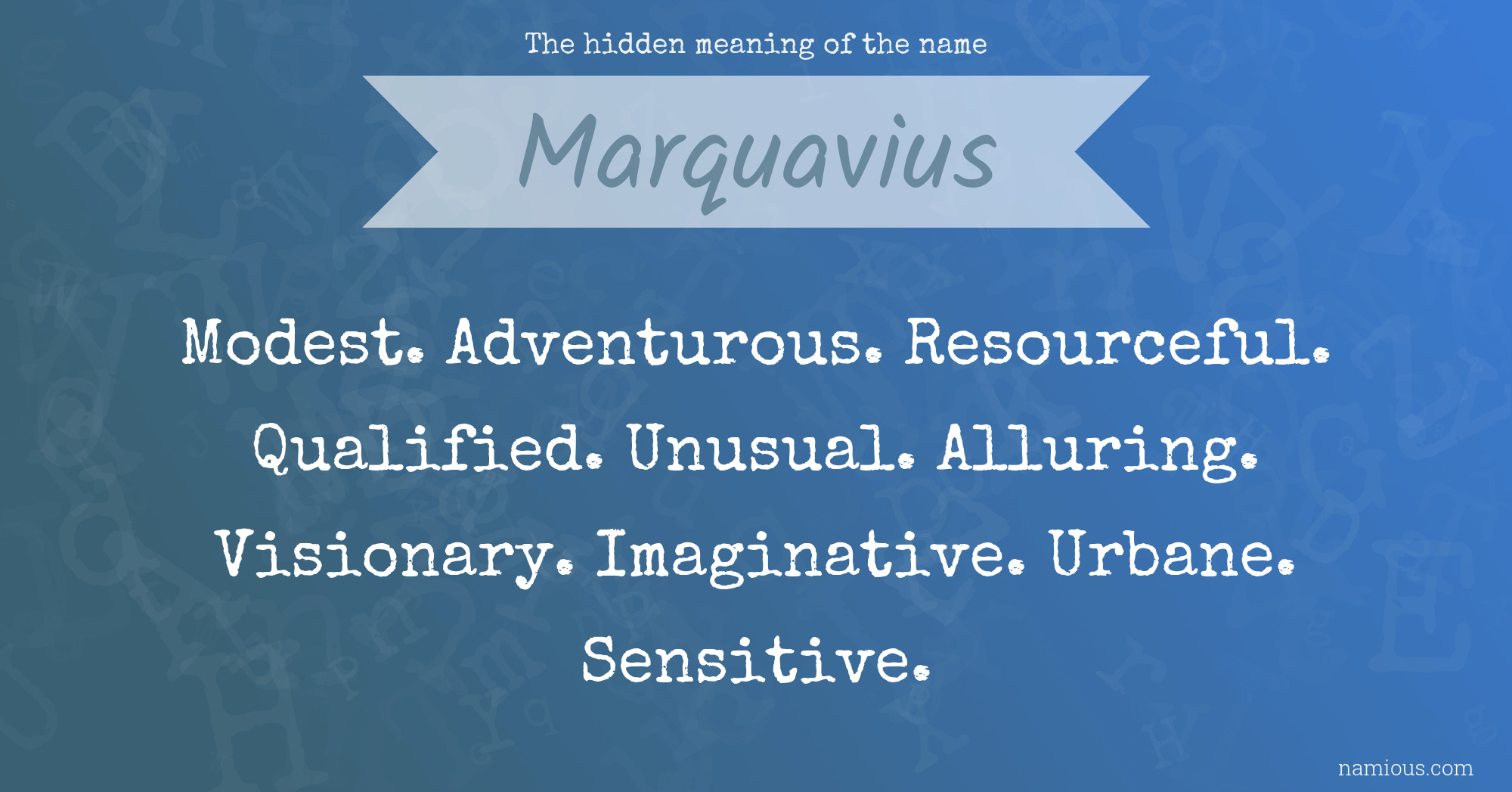 The hidden meaning of the name Marquavius