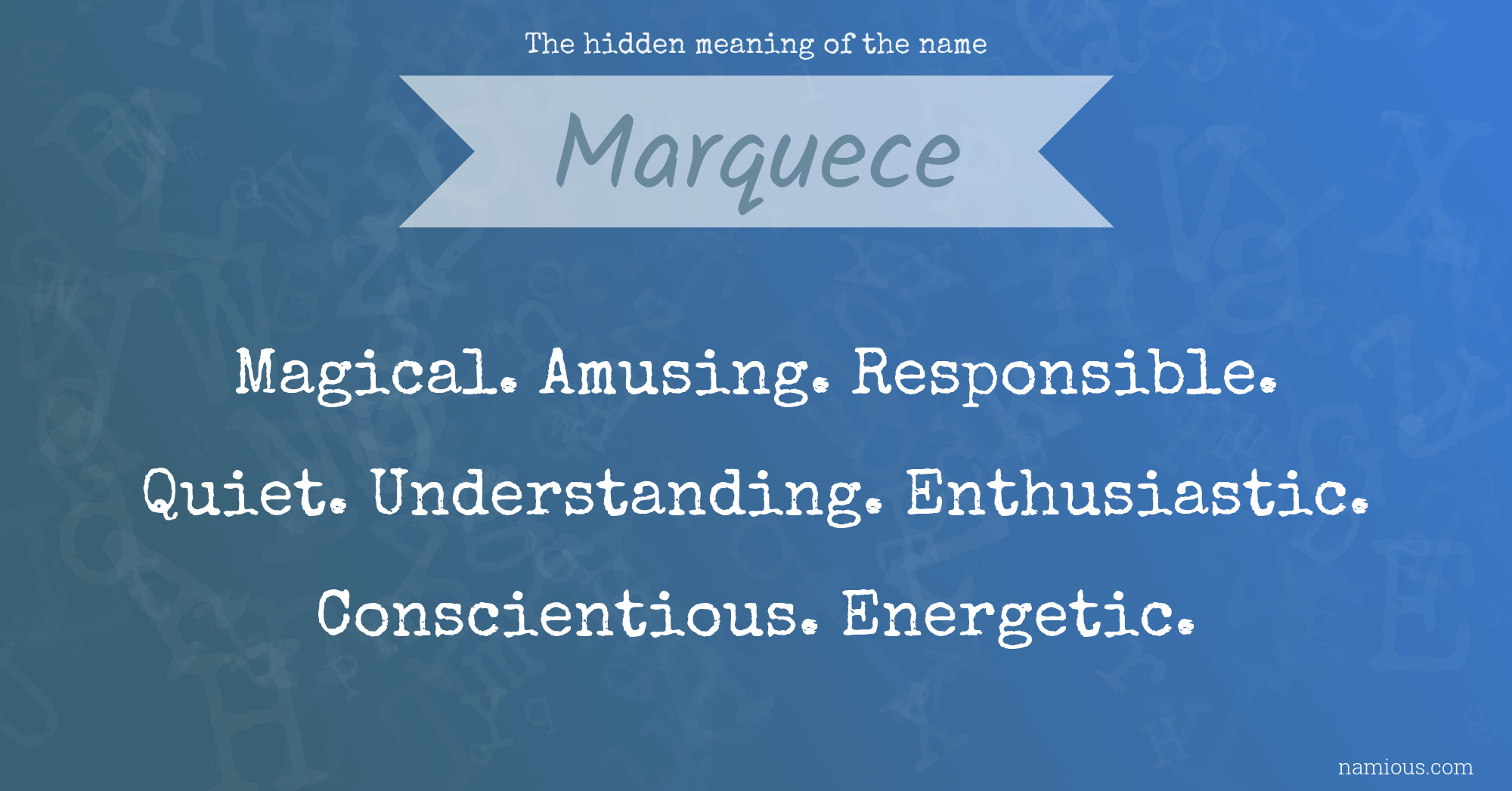 The hidden meaning of the name Marquece