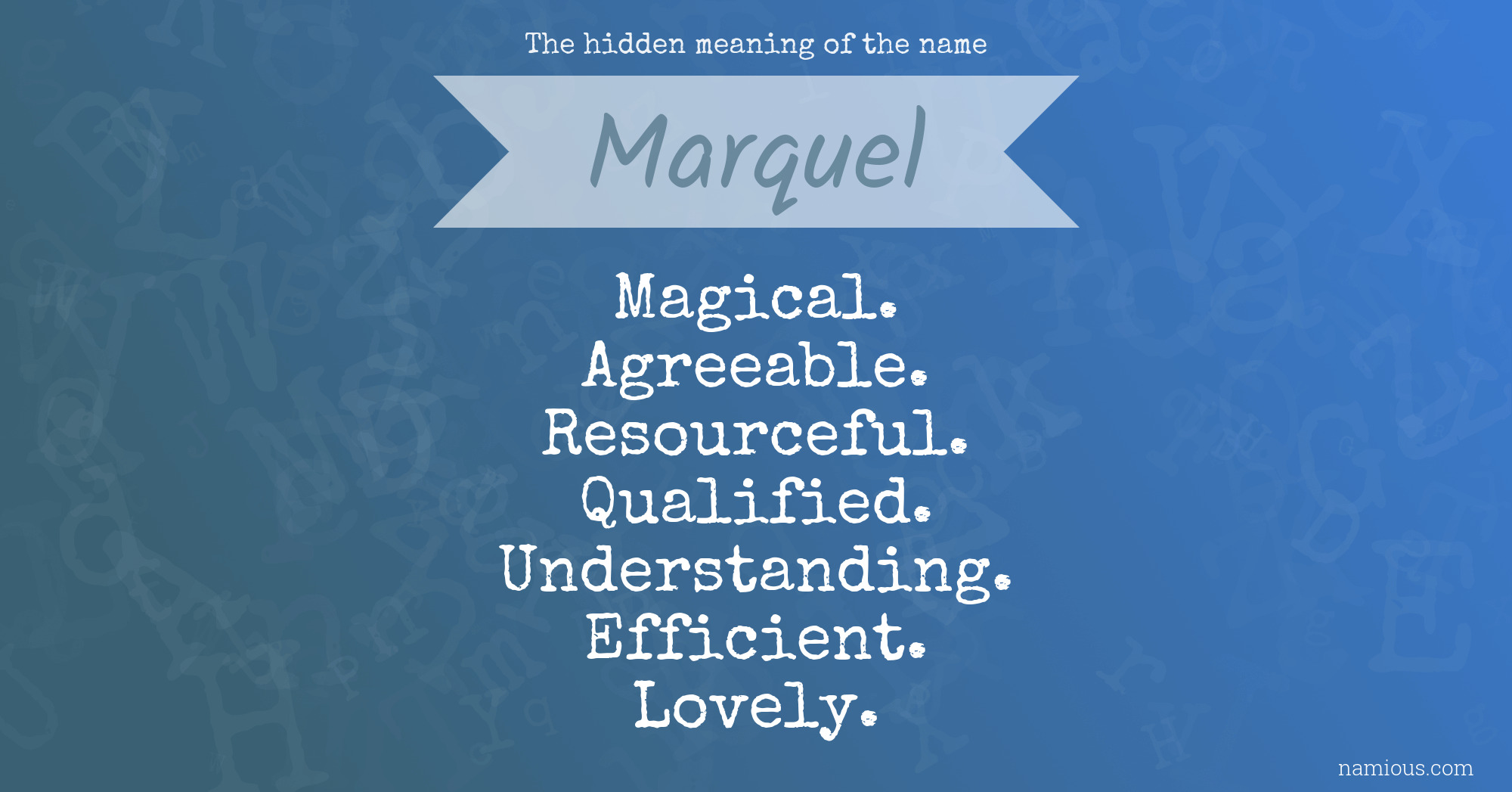 The hidden meaning of the name Marquel