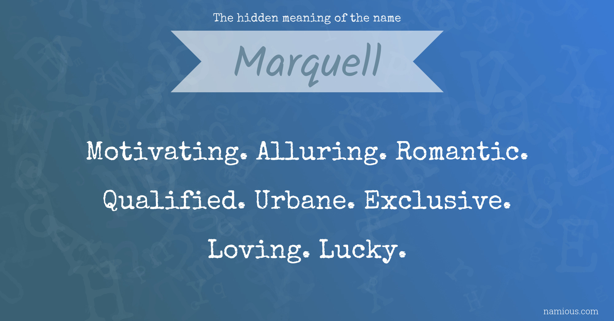 The hidden meaning of the name Marquell