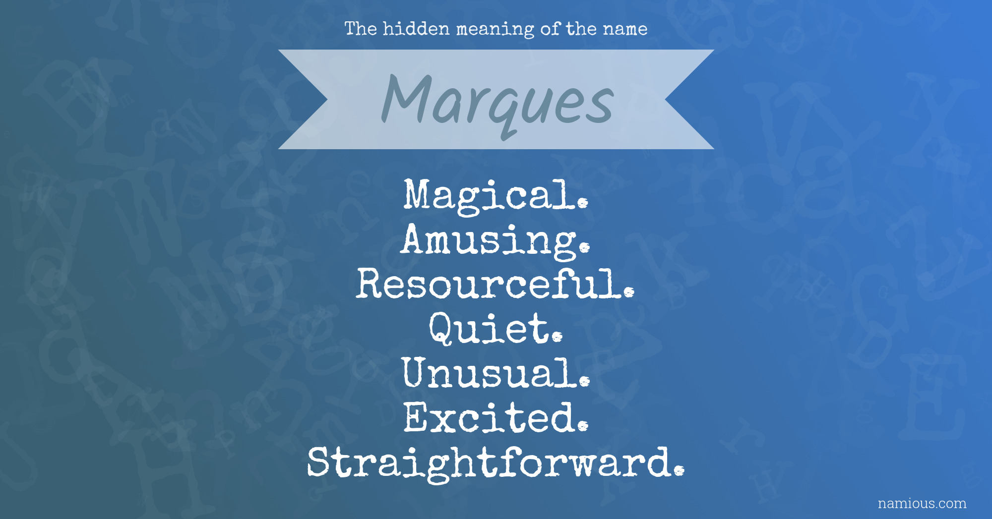 The hidden meaning of the name Marques