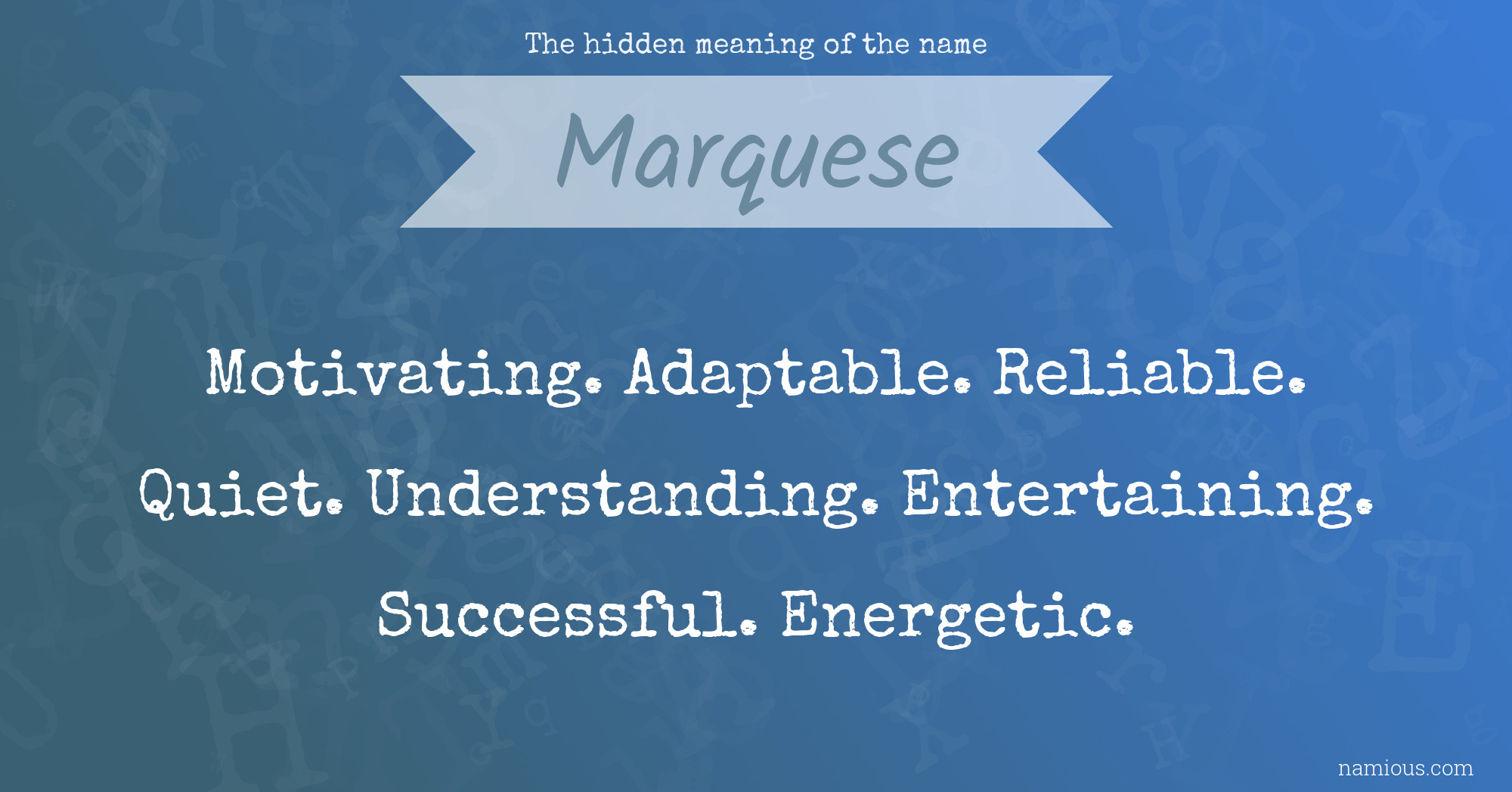 The hidden meaning of the name Marquese