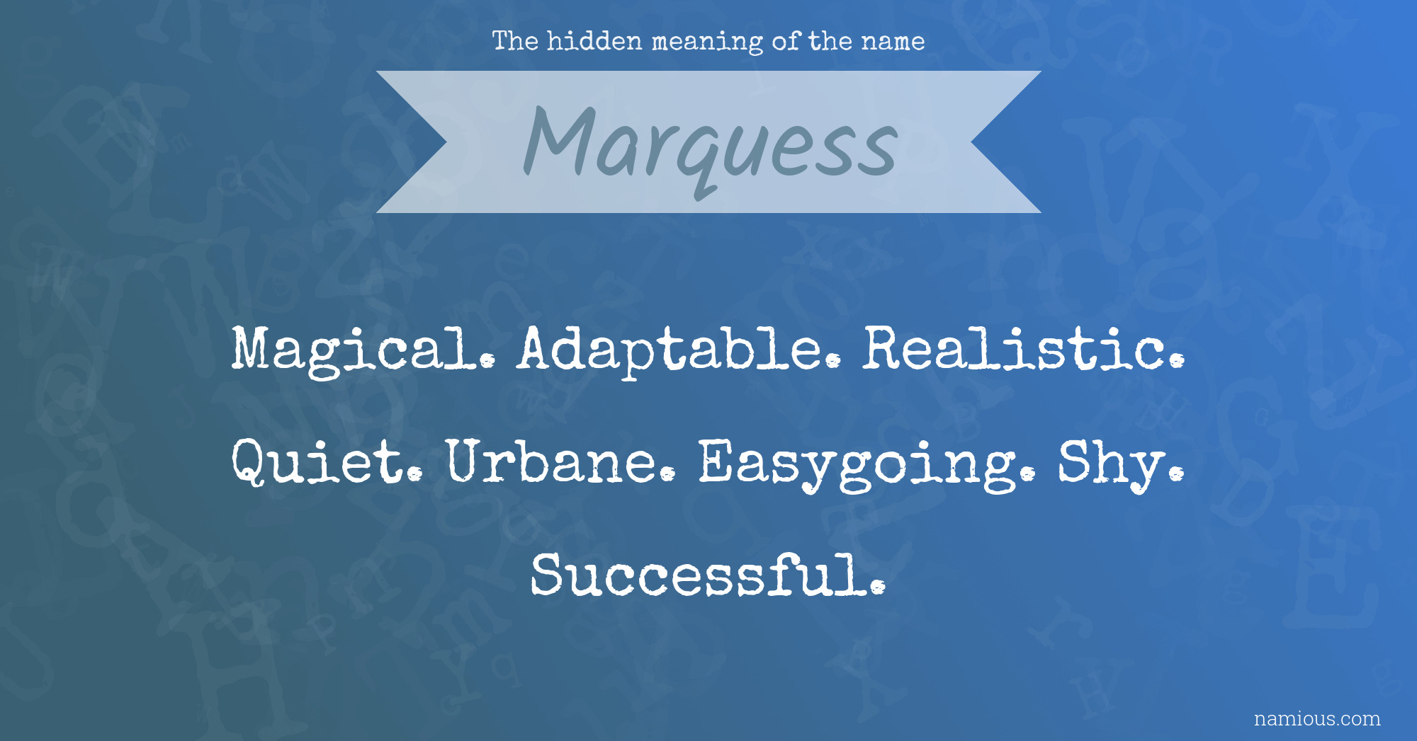 The hidden meaning of the name Marquess