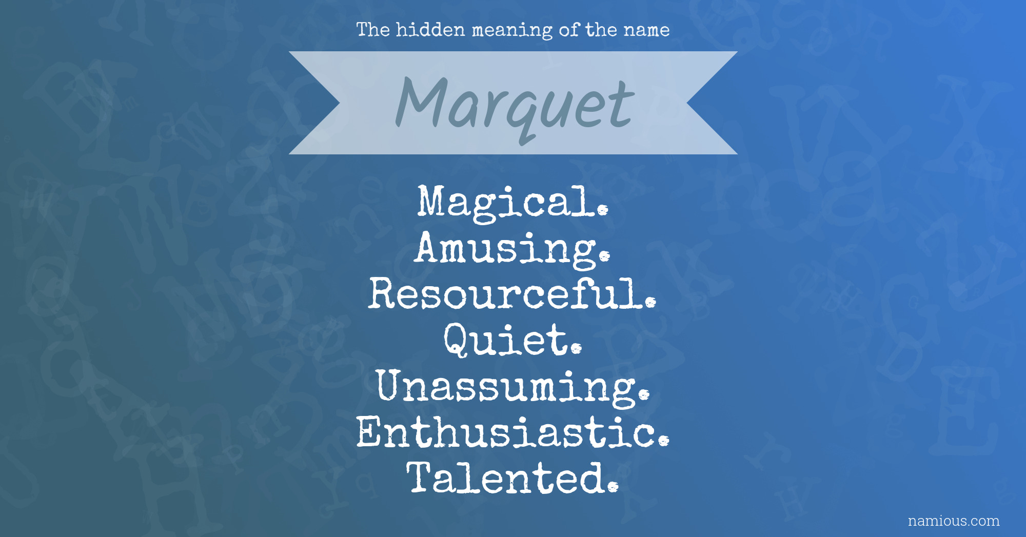 The hidden meaning of the name Marquet