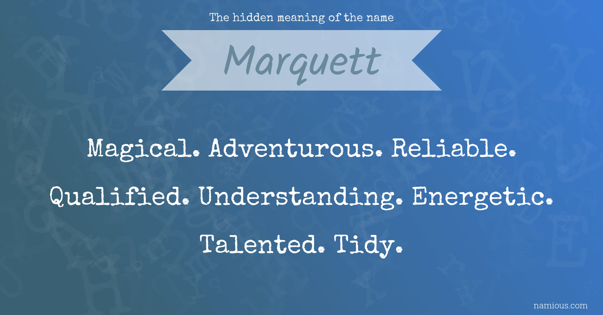 The hidden meaning of the name Marquett