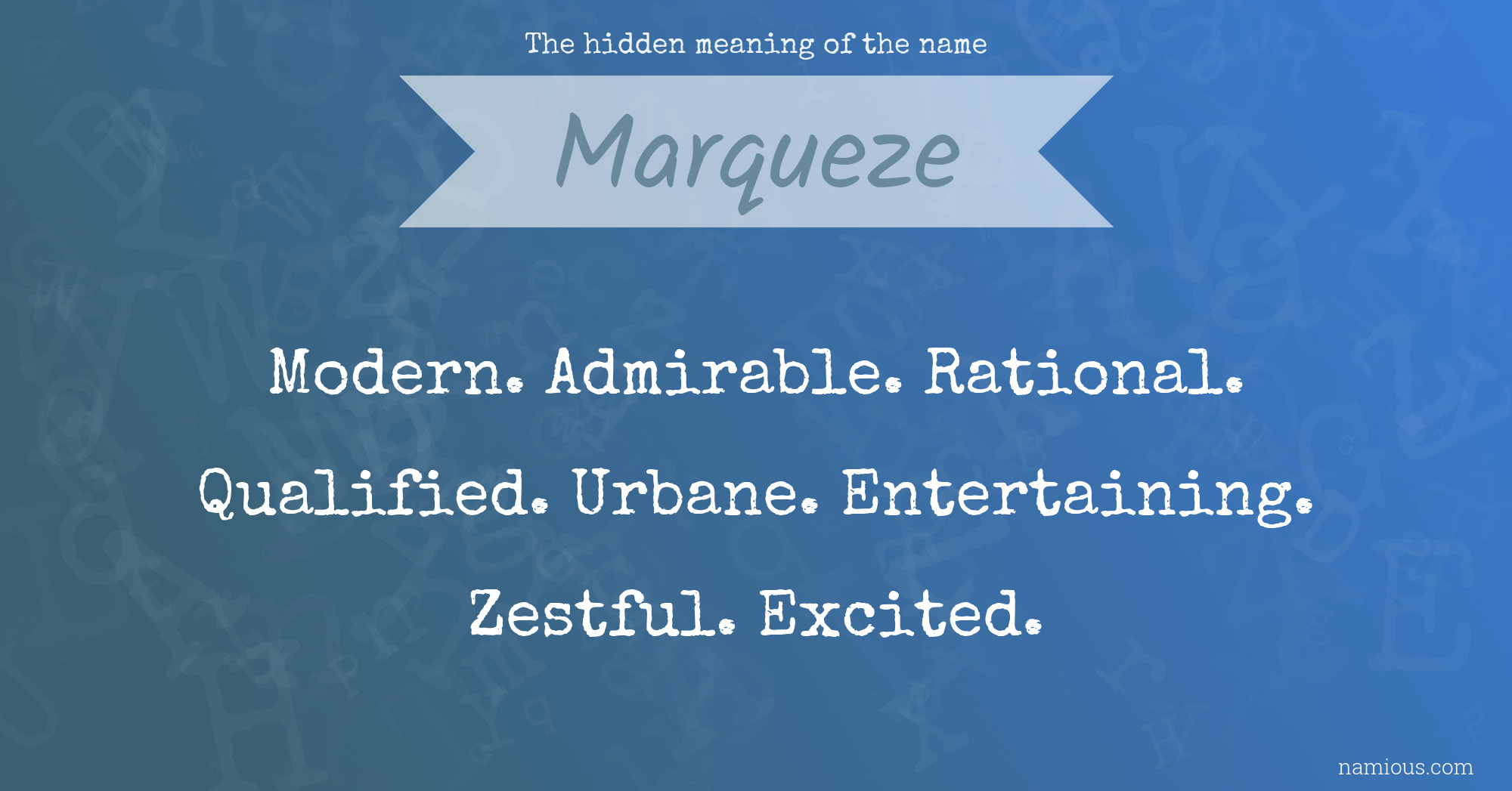 The hidden meaning of the name Marqueze